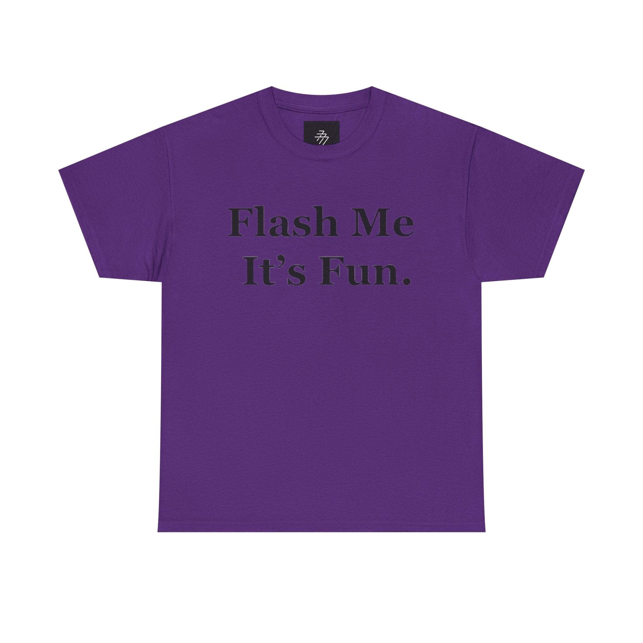 Graphic Tee — "Flash Me It’s Fun." Casual Statement T-Shirt