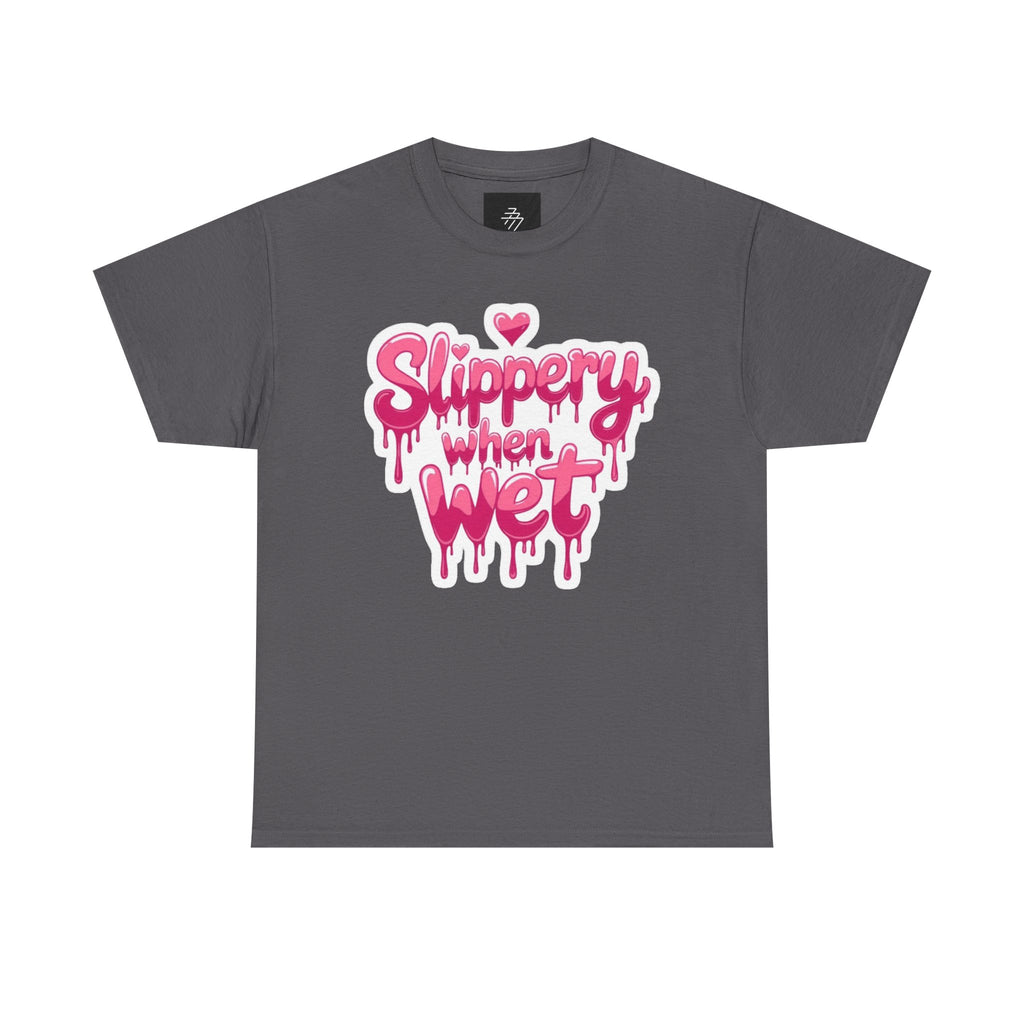 Graphic Tee — "Slippery When Wet" Pink Drip Heart T-Shirt