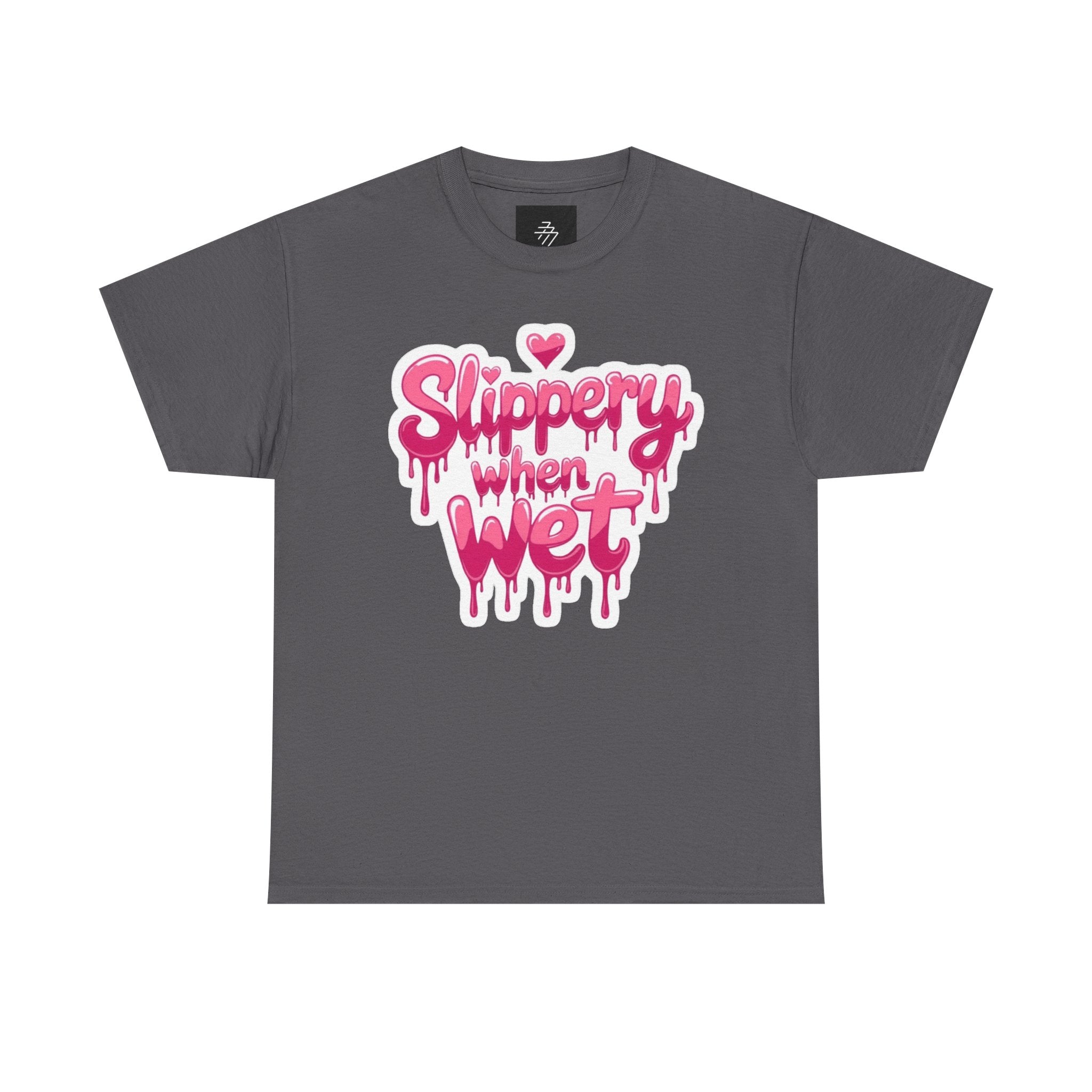 Graphic Tee — "Slippery When Wet" Pink Drip Heart T-Shirt