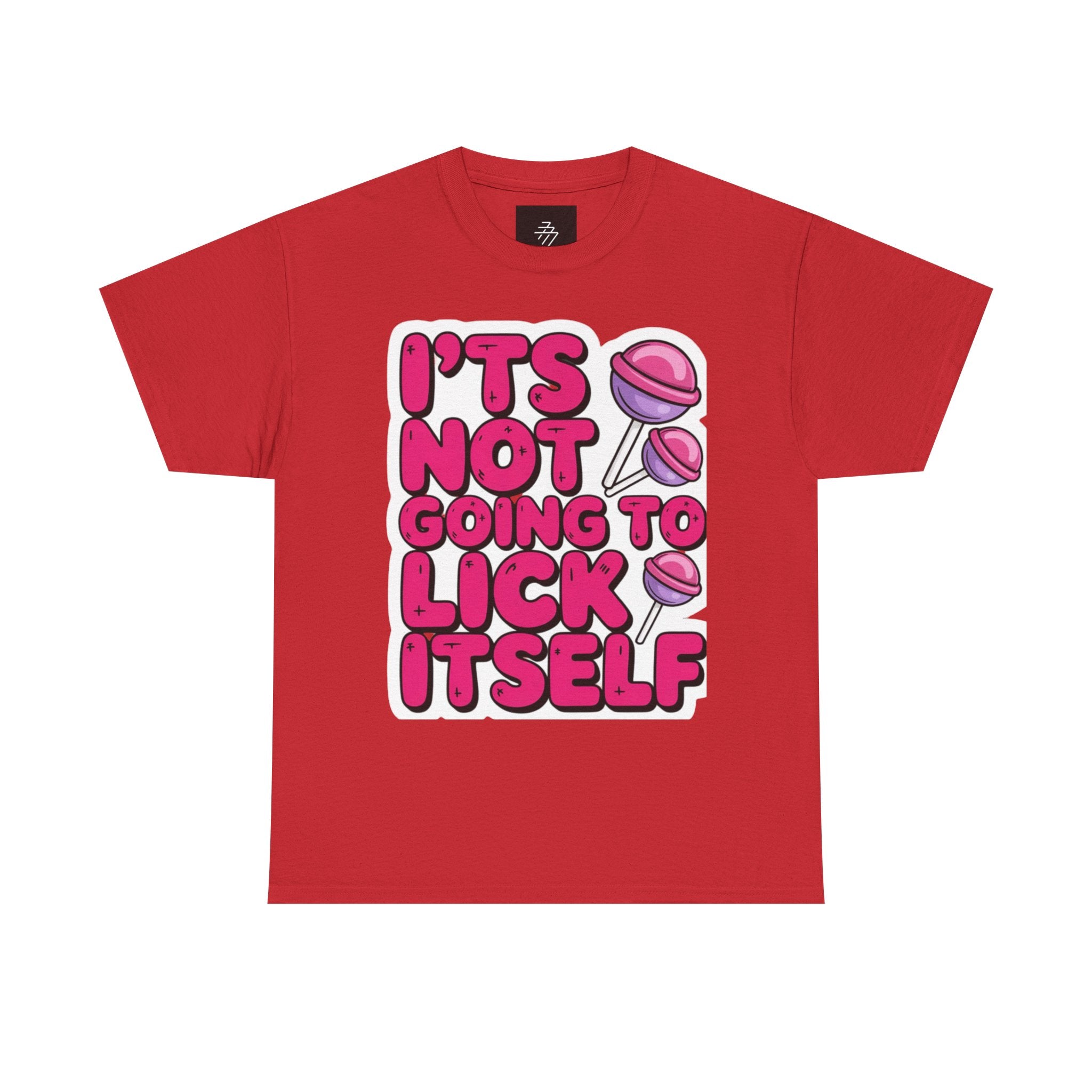 Graphic Tee — "It's Not Going to Lick Itself" Pink Lollipop Funny T-Shirt