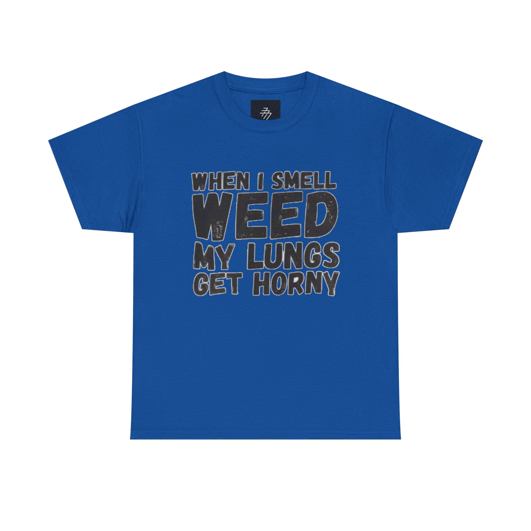 Cannabis Humor Tee — "When I Smell Weed My Lungs Get Horny" Graphic T-Shirt