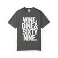 "Wine, Dine & Sixty Nine." Bold Graphic Tee for Couples & Date Nights