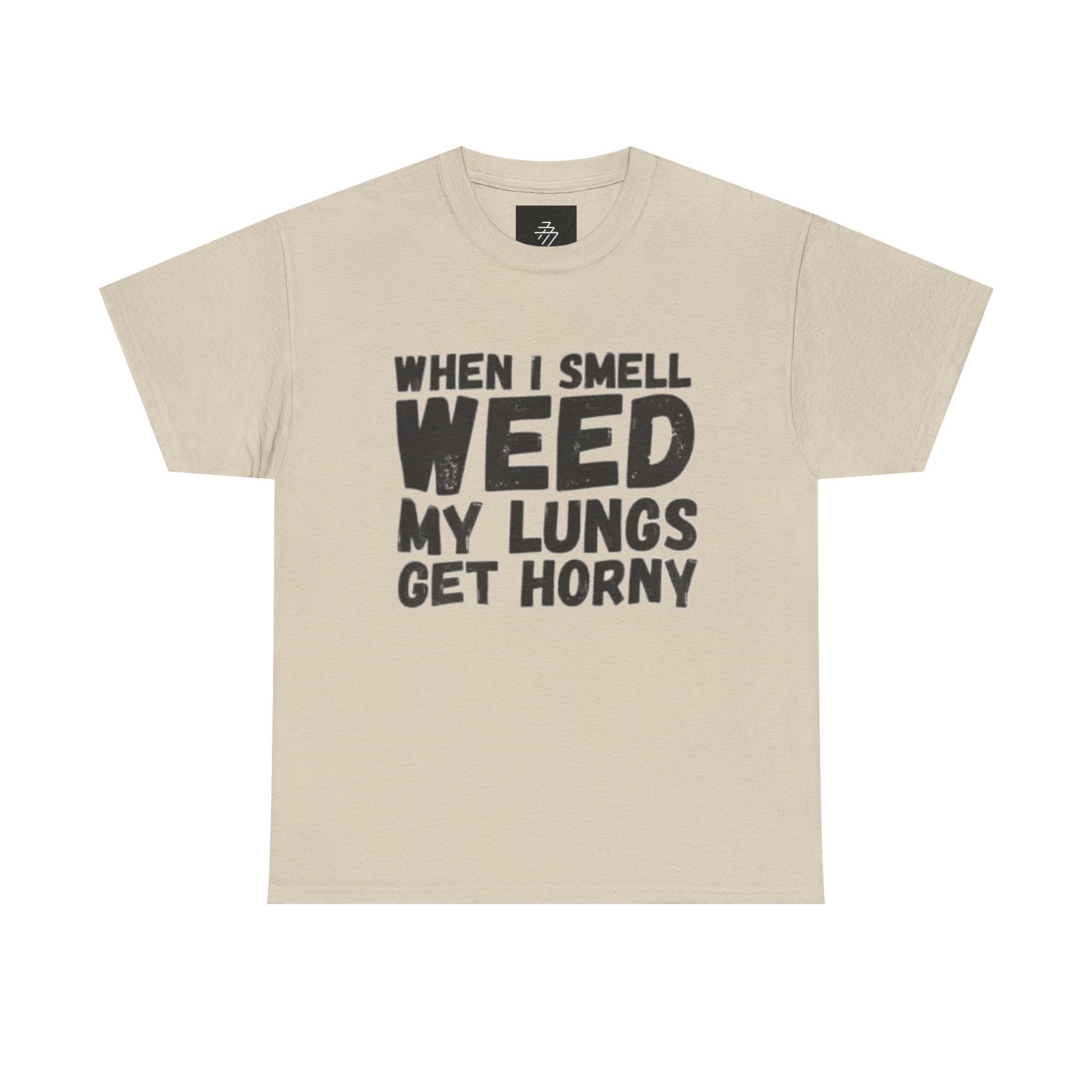 Cannabis Humor Tee — "When I Smell Weed My Lungs Get Horny" Graphic T-Shirt