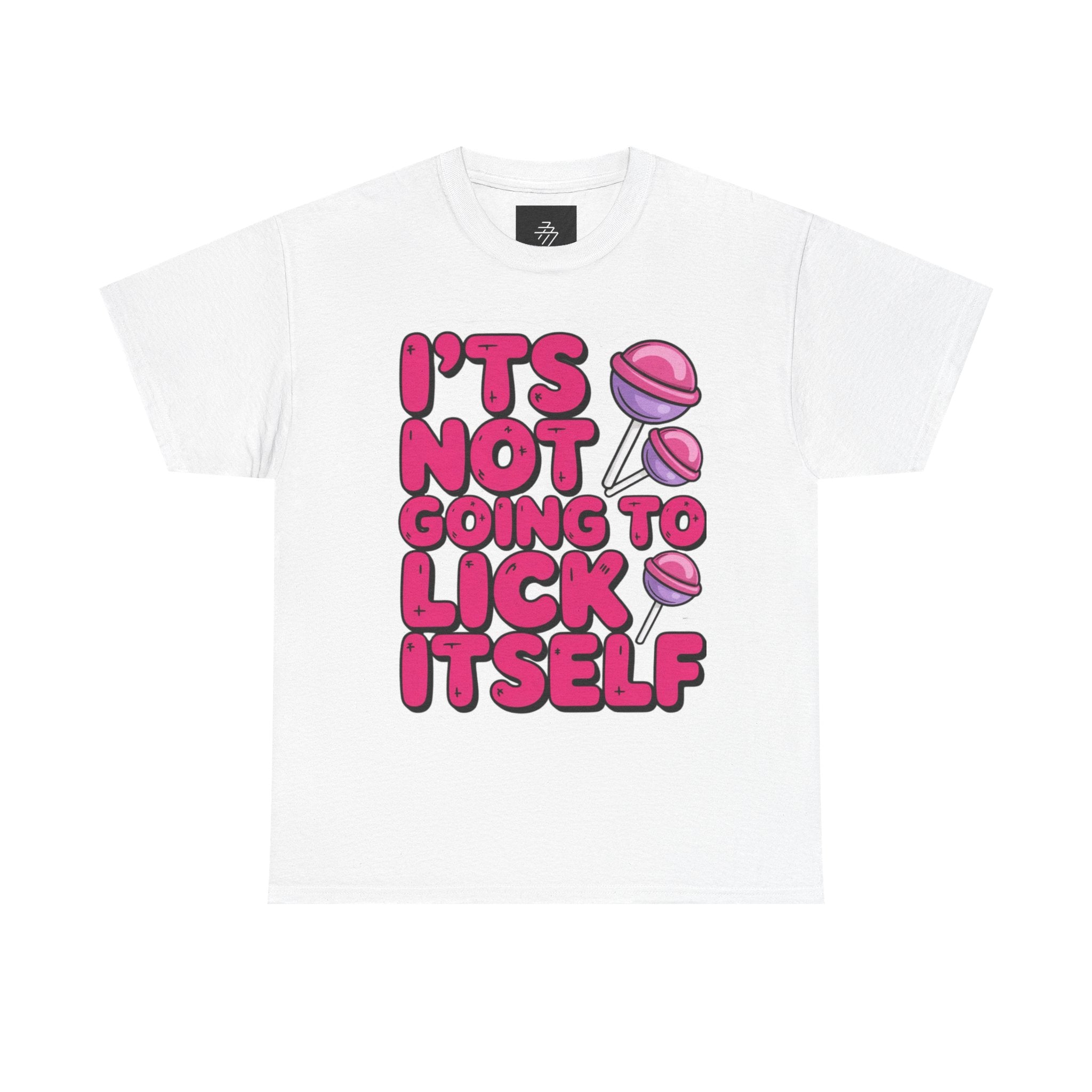 Graphic Tee — "It's Not Going to Lick Itself" Pink Lollipop Funny T-Shirt
