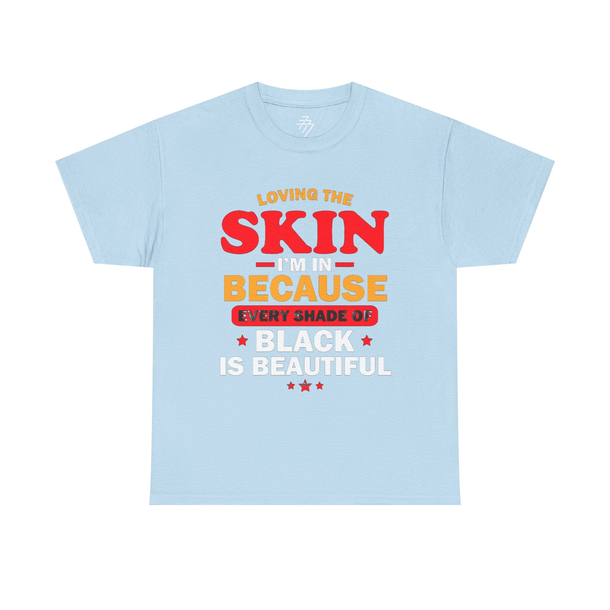 Black Is Beautiful Loving The Skin I'm In Empowerment Graphic Tee