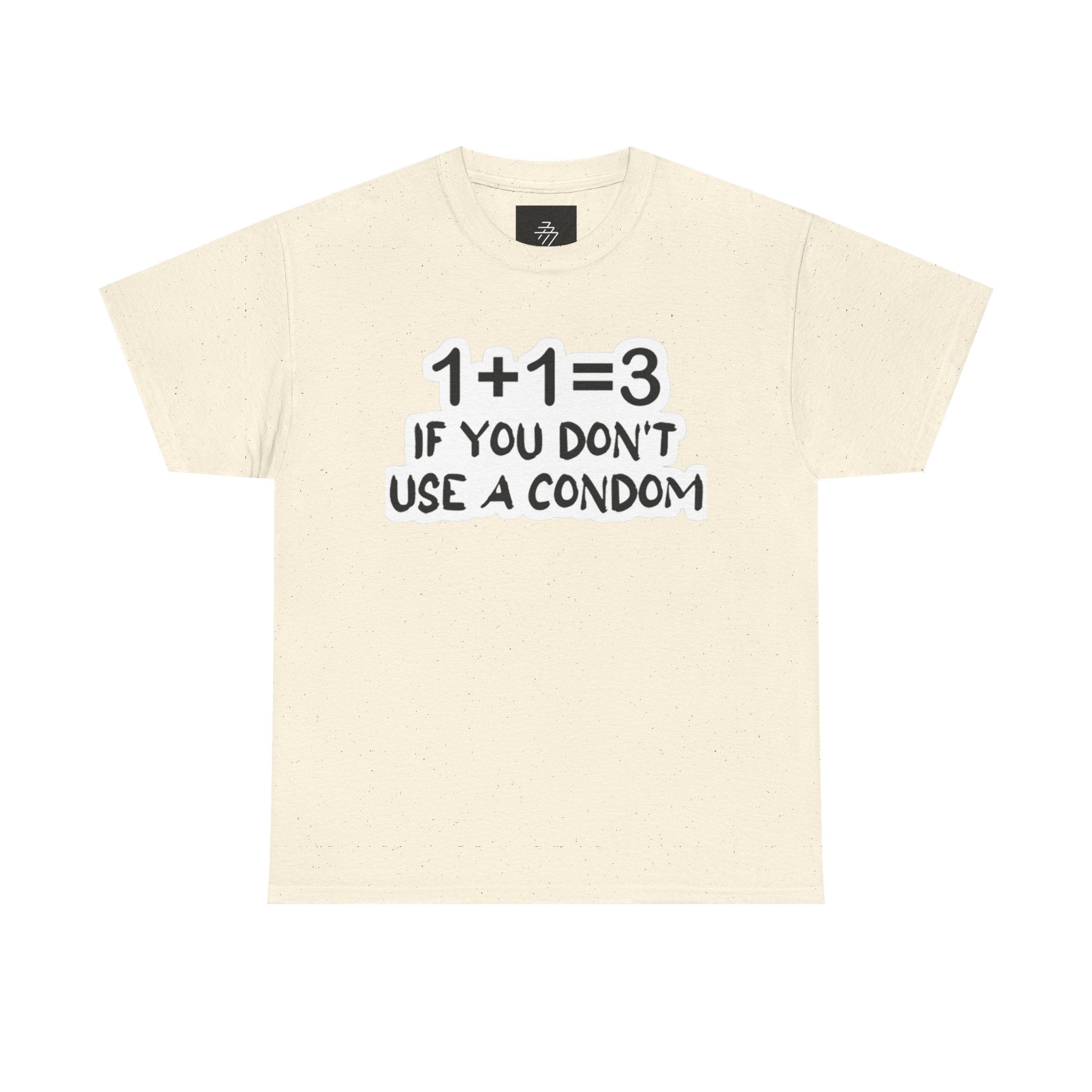 Funny Pregnancy Joke T-Shirt — "1+1=3 If You Don't Use A Condom" Graphic Tee