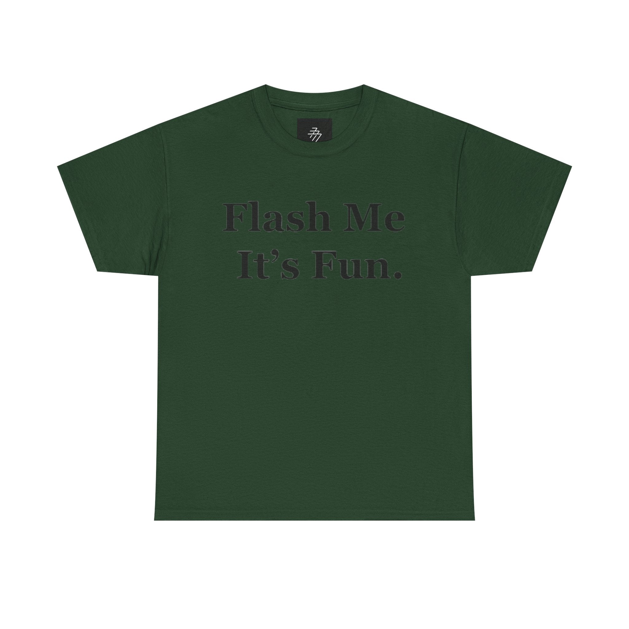 Graphic Tee — "Flash Me It’s Fun." Casual Statement T-Shirt
