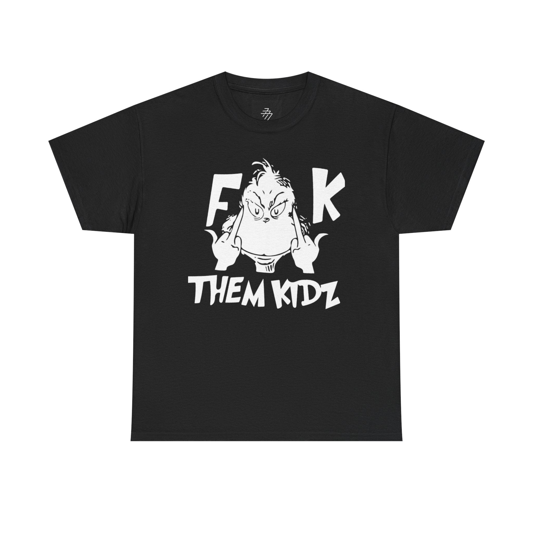 Fuck Them Kids T-shirt | Bold Statement Tee