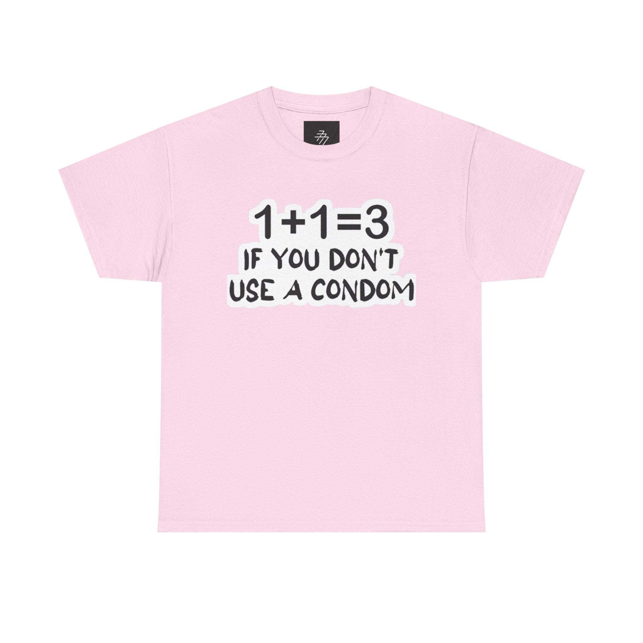 Funny Pregnancy Joke T-Shirt — "1+1=3 If You Don't Use A Condom" Graphic Tee