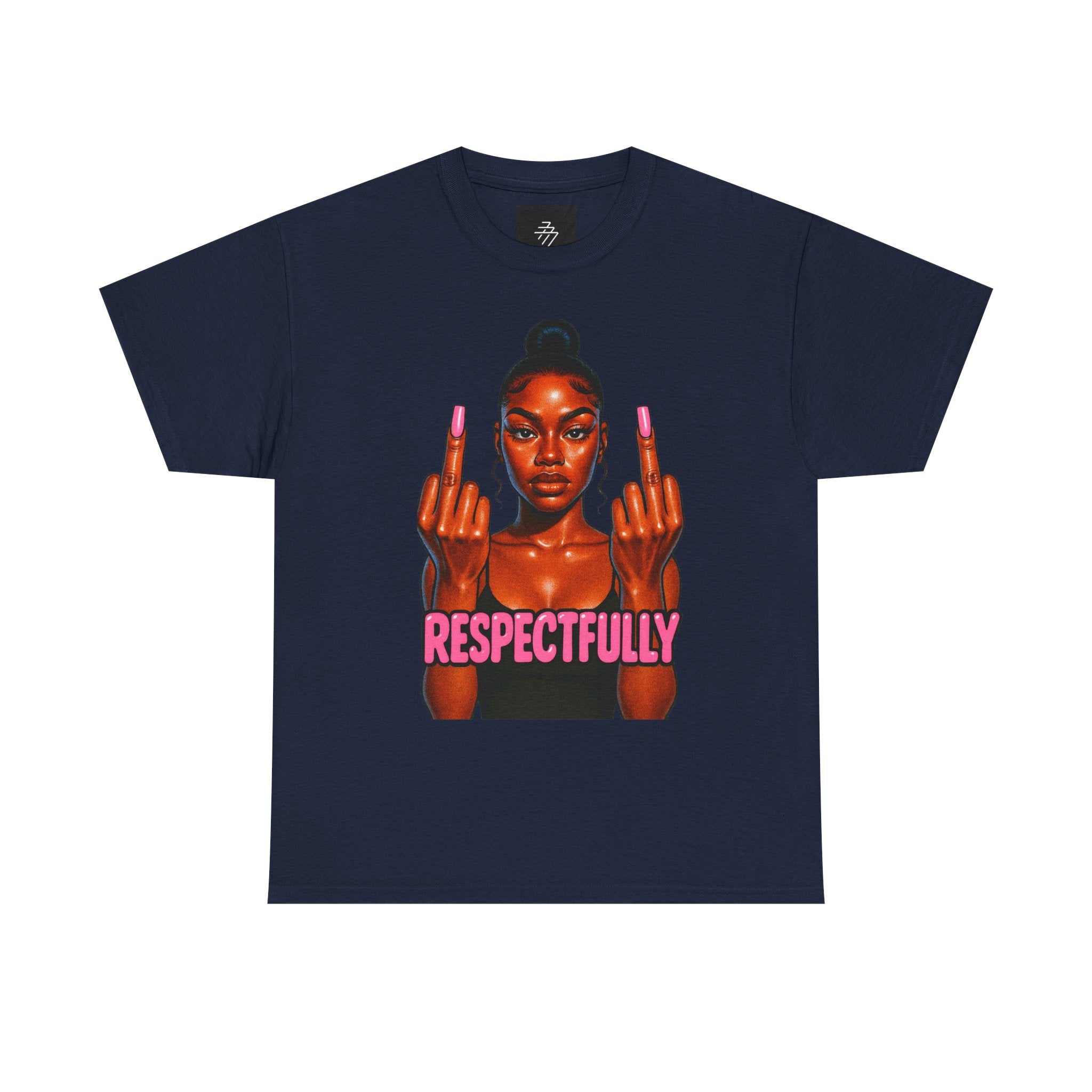 Respectfully Fuck You Tee — Bold Graphic Women's Attitude T-Shirt