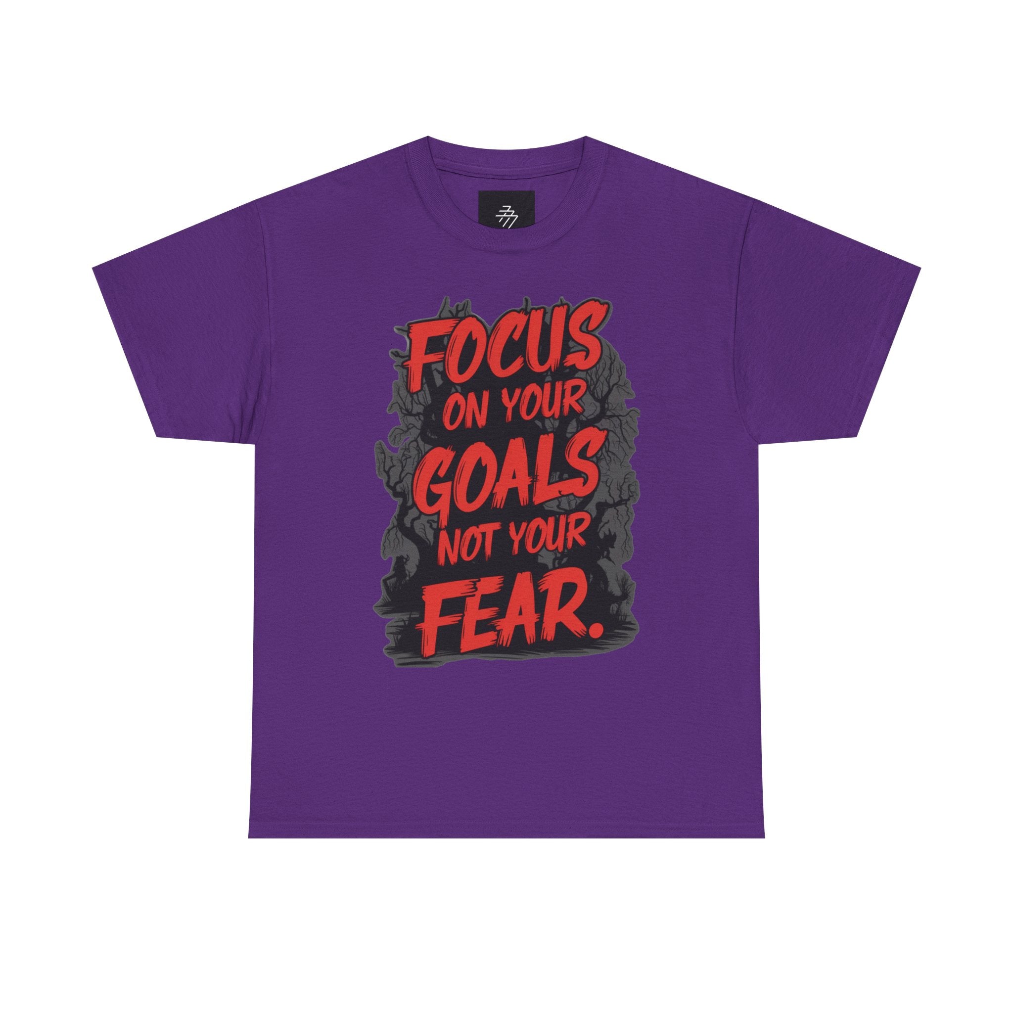 Motivational Tee — "Focus On Your Goals Not Your Fear" Inspirational Graphic T-Shirt