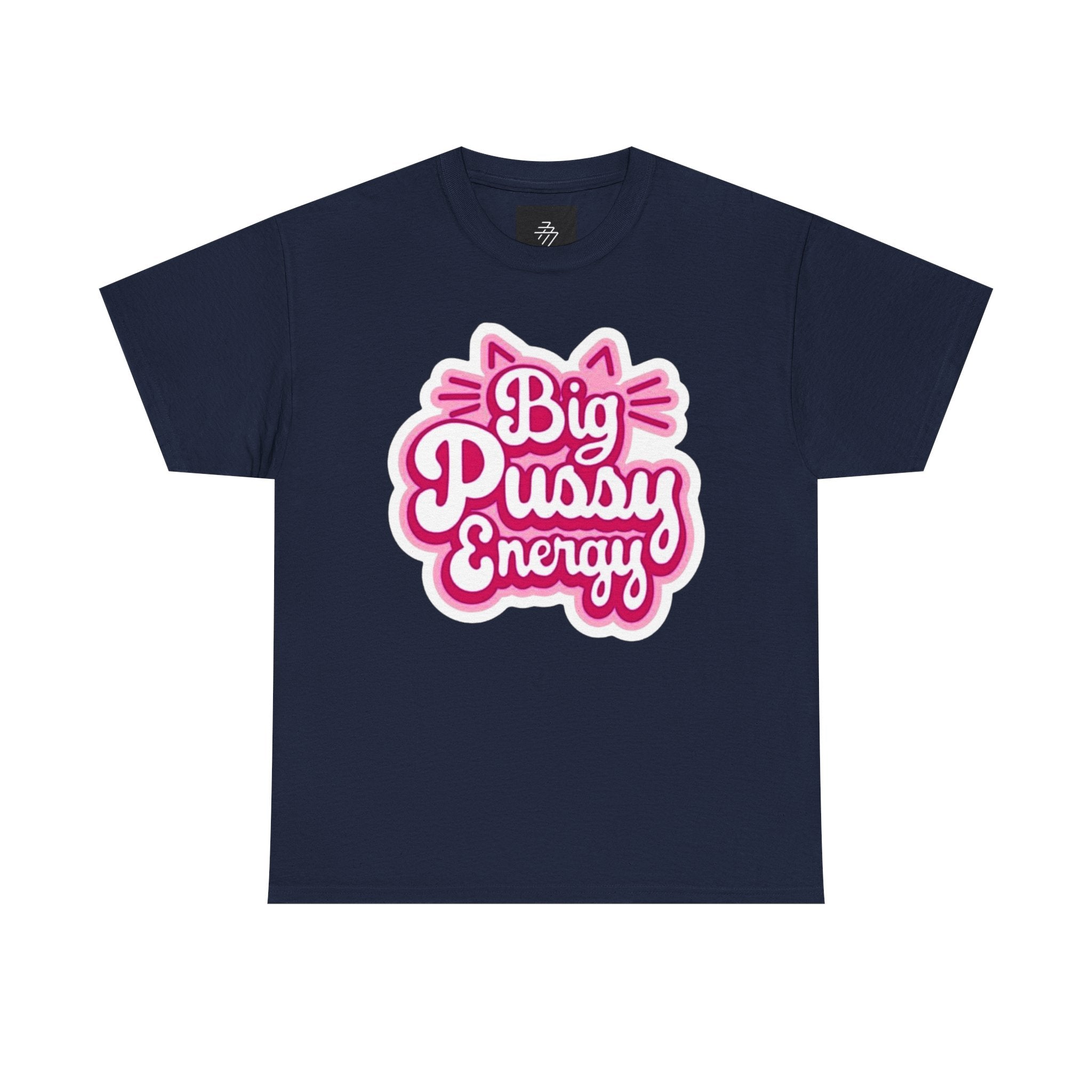 Big Pussy Energy T-Shirt | Cat Ears Script Graphic