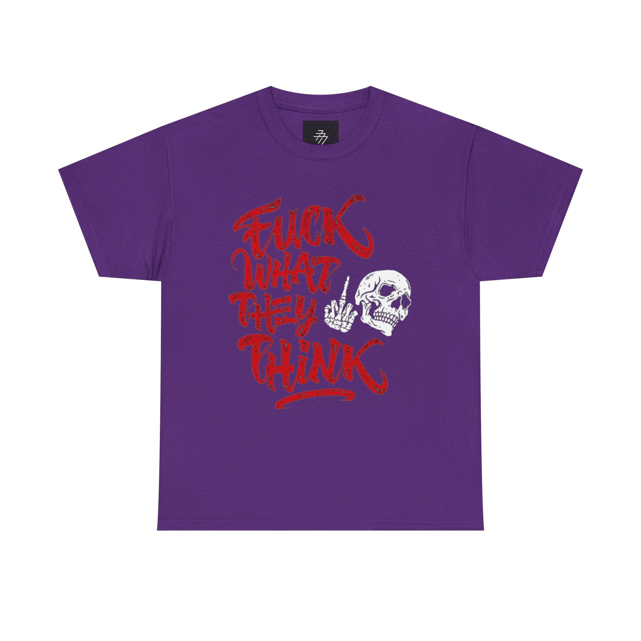 Graphic Tee — "Fuck What They Think" Bold Script Shirt