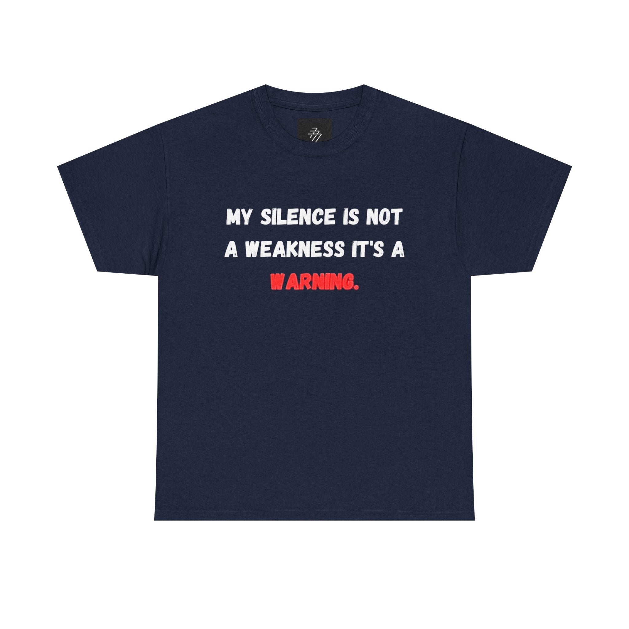 Warning Graphic Tee — "My Silence Is Not a Weakness It's a Warning"