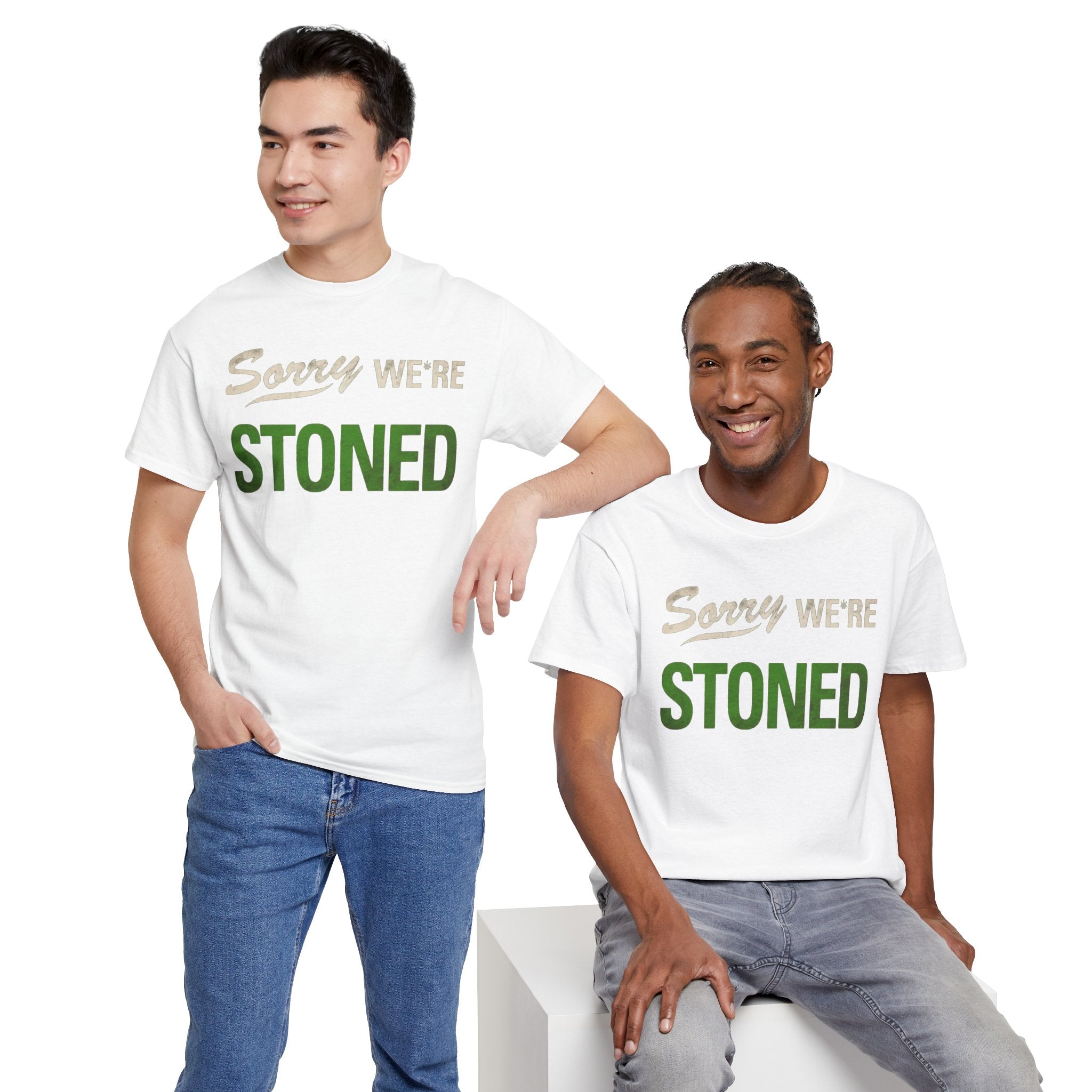 Sorry We're Stoned Tee