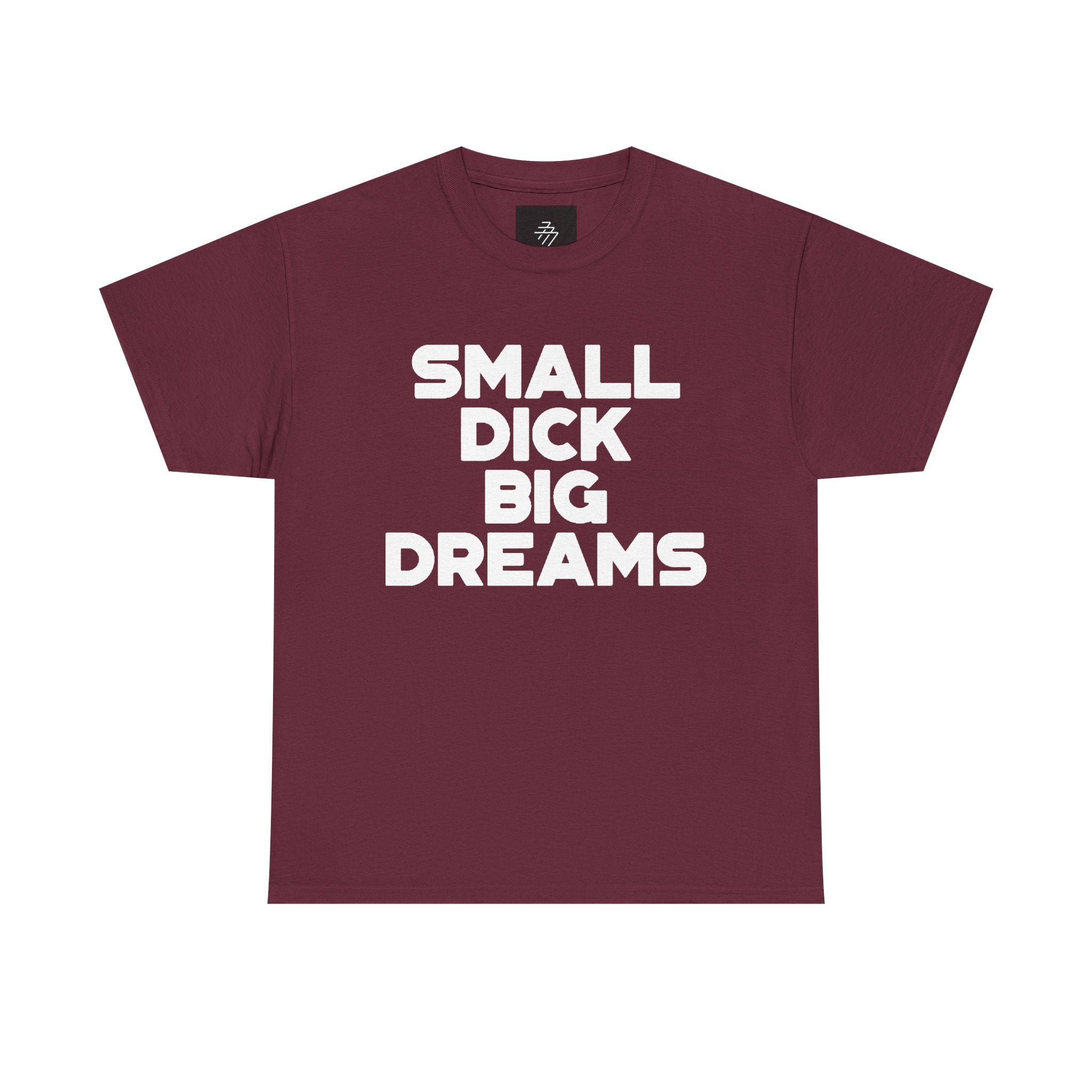Graphic Tee — "Small Dick Big Dreams" Bold Statement T-Shirt