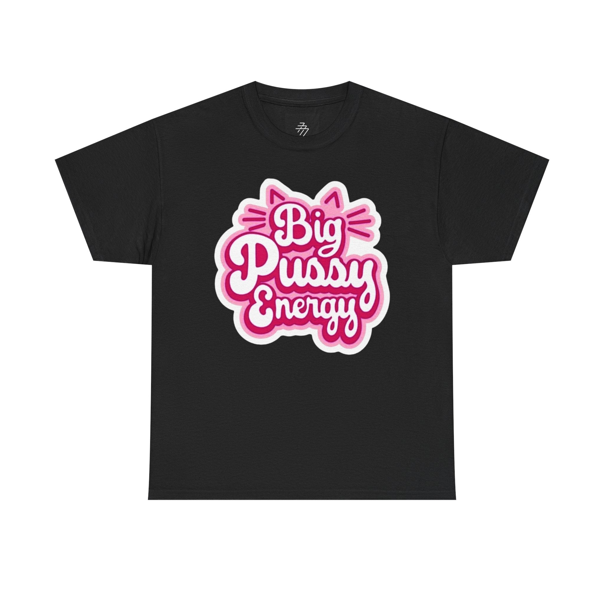 Big Pussy Energy T-Shirt | Cat Ears Script Graphic