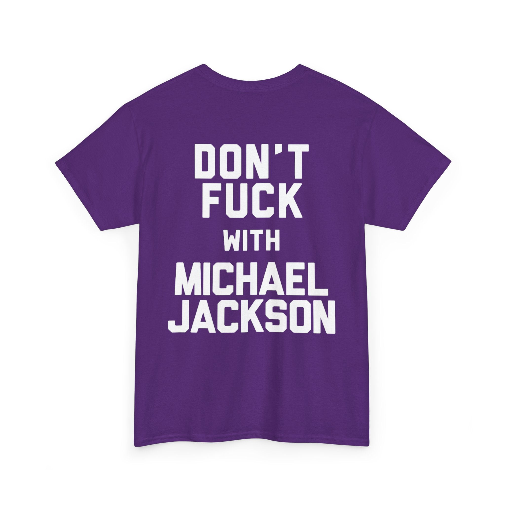 Michael Jackson Tribute Tee — 'Don't Fuck With Michael Jackson' Graphic T‑Shirt