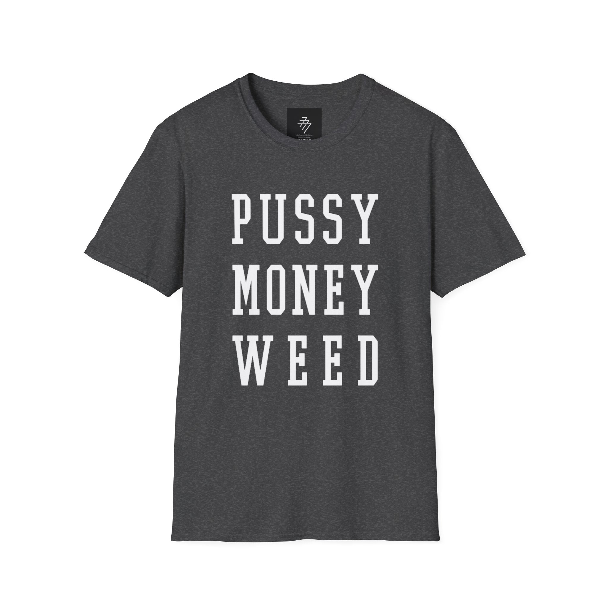 Pussy Money Weed T-Shirt | Graphic Text Tee, Black Lettering