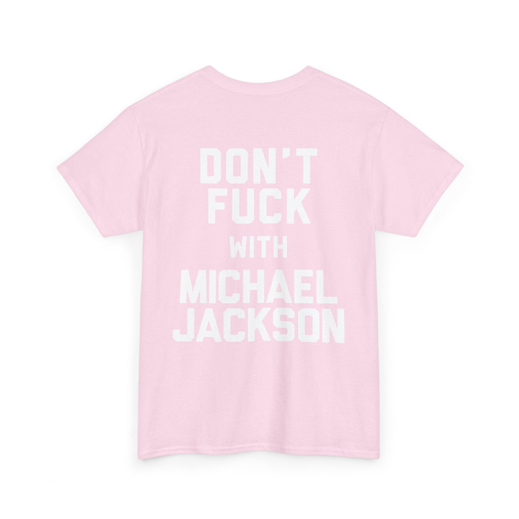 Michael Jackson Tribute Tee — 'Don't Fuck With Michael Jackson' Graphic T‑Shirt