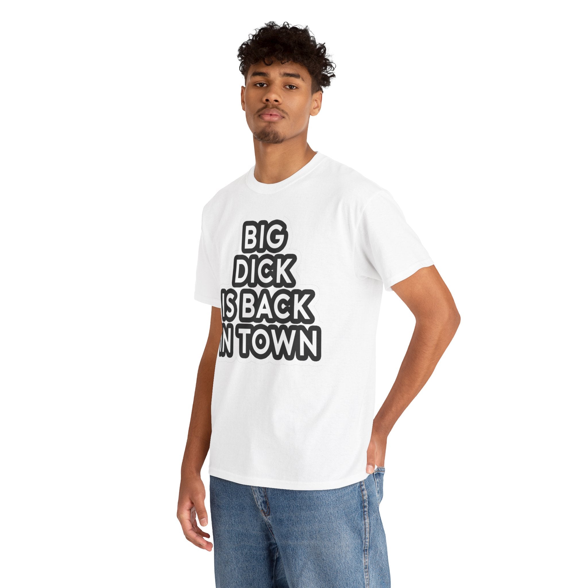 Provocative Statement Tee — "Big Dick Is Back In Town" Graphic T-Shirt