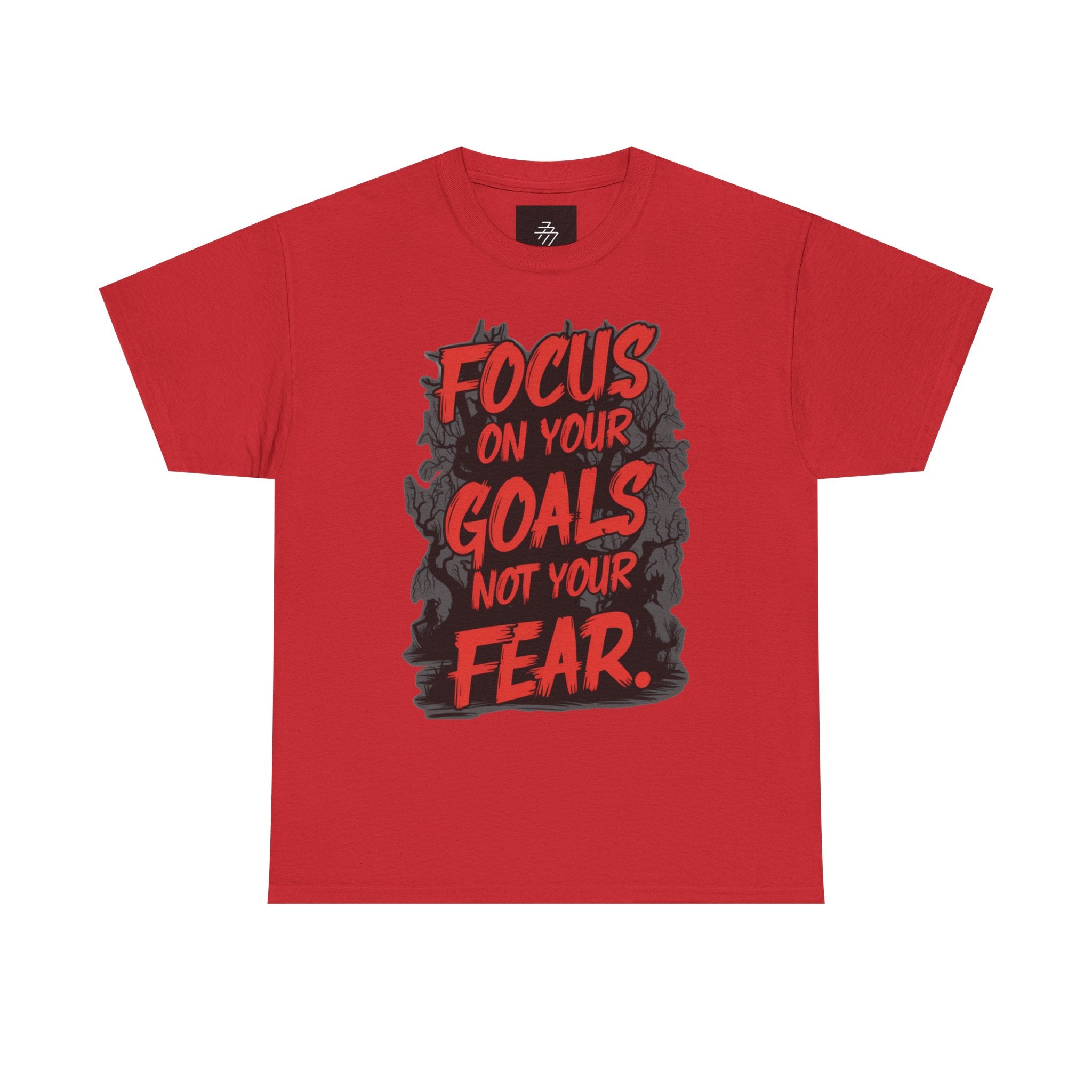 Motivational Tee — "Focus On Your Goals Not Your Fear" Inspirational Graphic T-Shirt