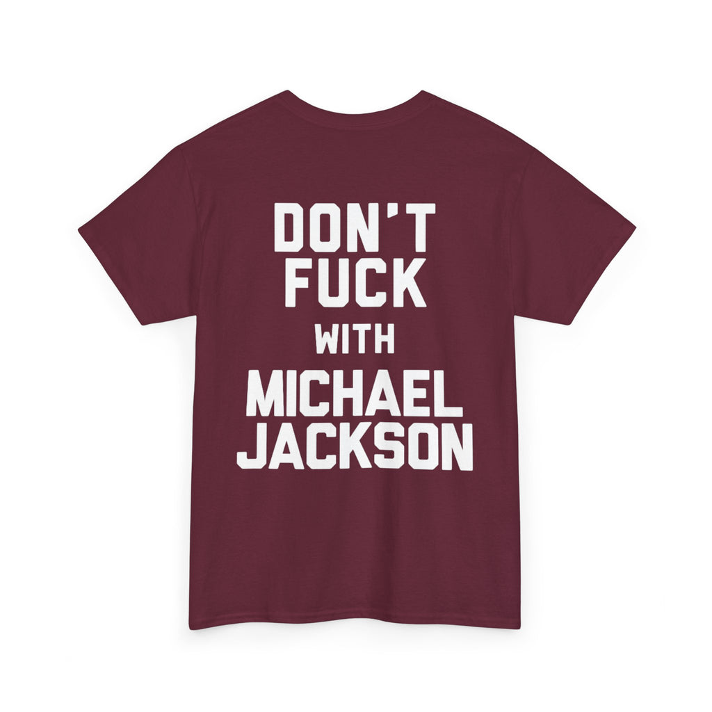 Michael Jackson Tribute Tee — 'Don't Fuck With Michael Jackson' Graphic T‑Shirt