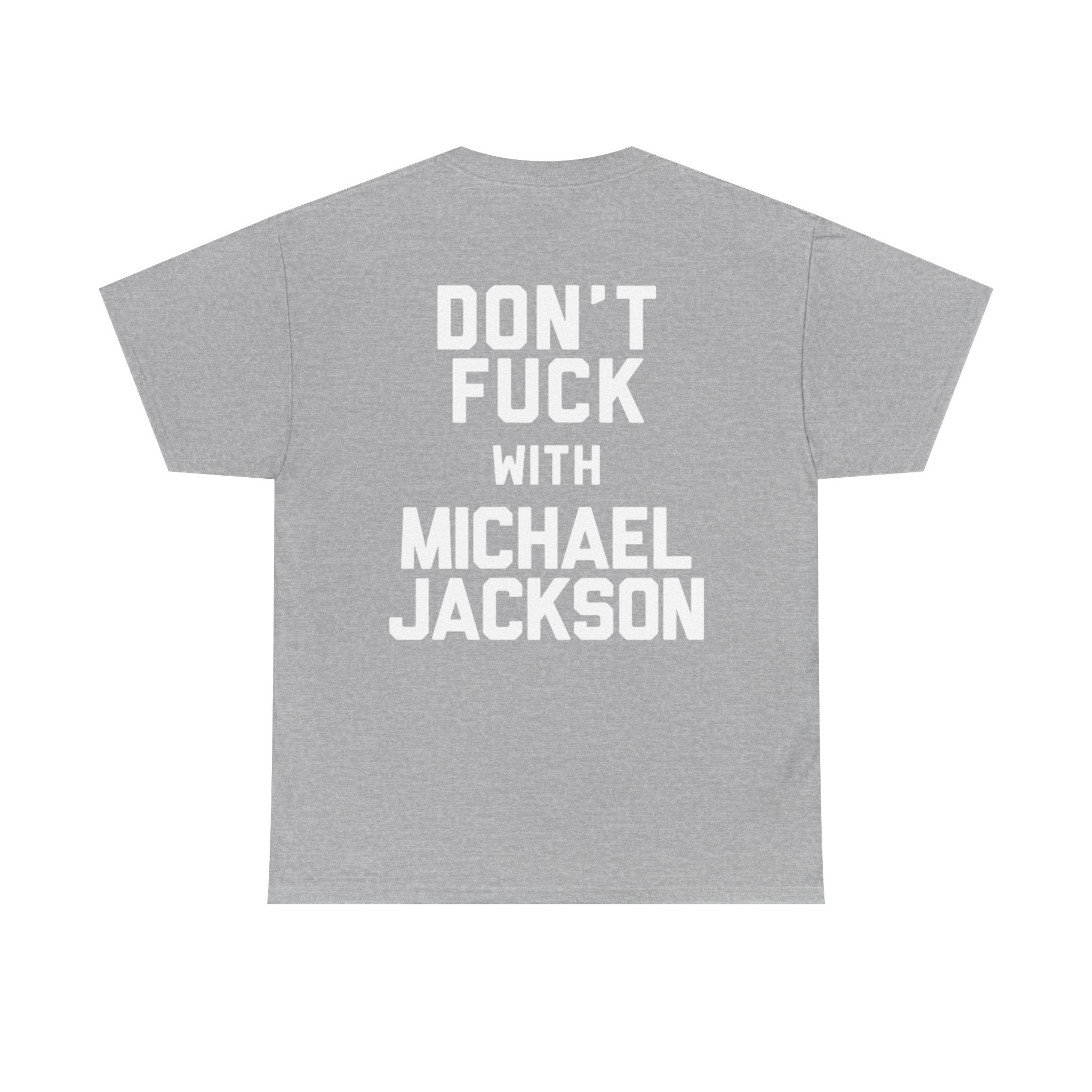 Michael Jackson Tribute Tee — 'Don't Fuck With Michael Jackson' Graphic T‑Shirt