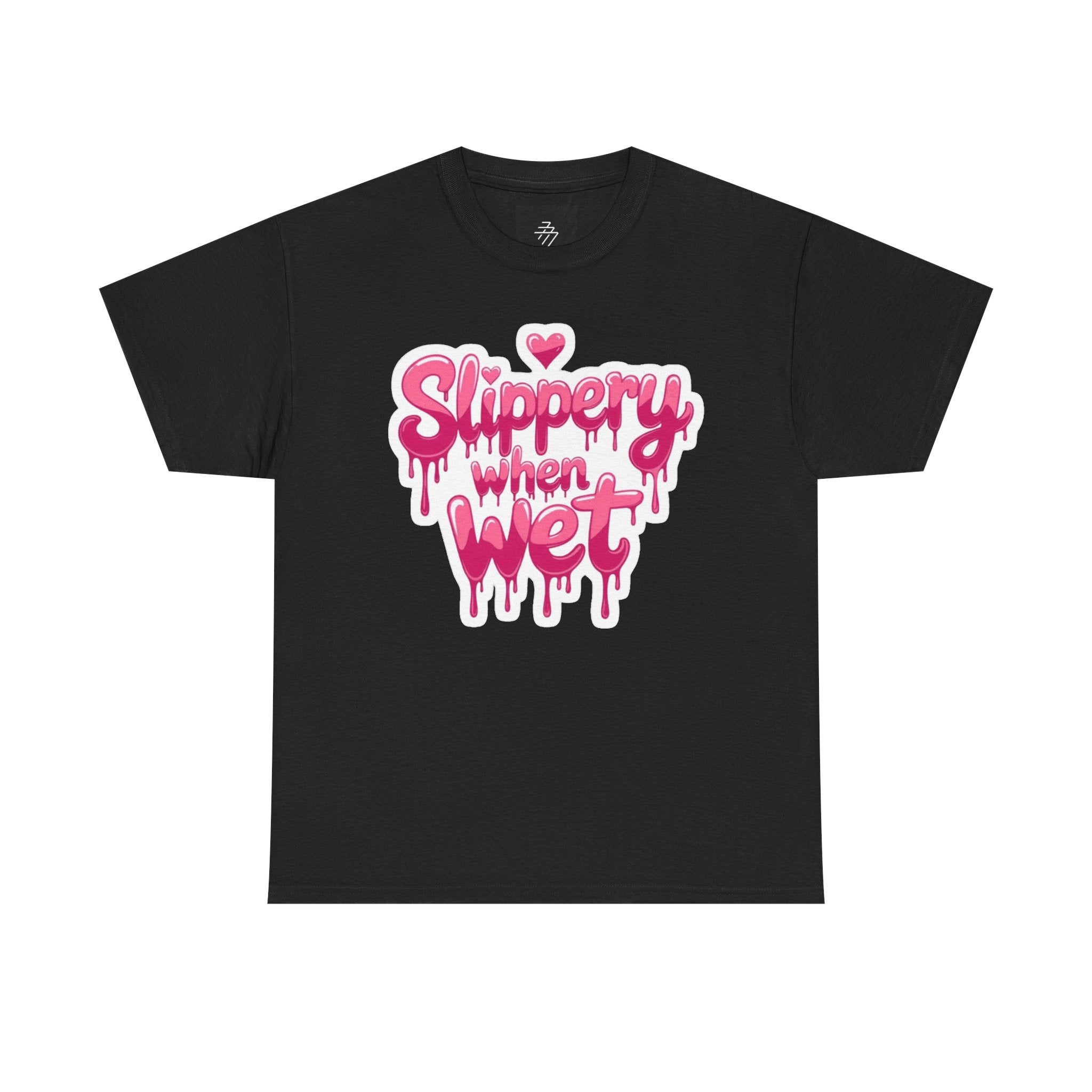 Graphic Tee — "Slippery When Wet" Pink Drip Heart T-Shirt