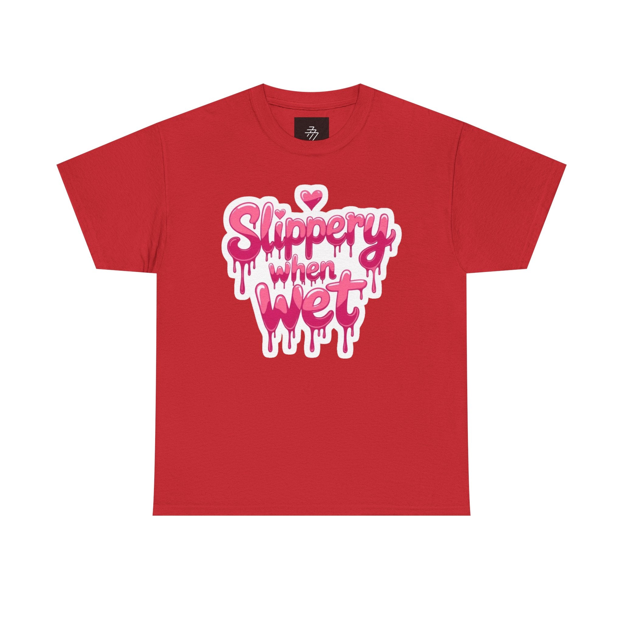 Graphic Tee — "Slippery When Wet" Pink Drip Heart T-Shirt