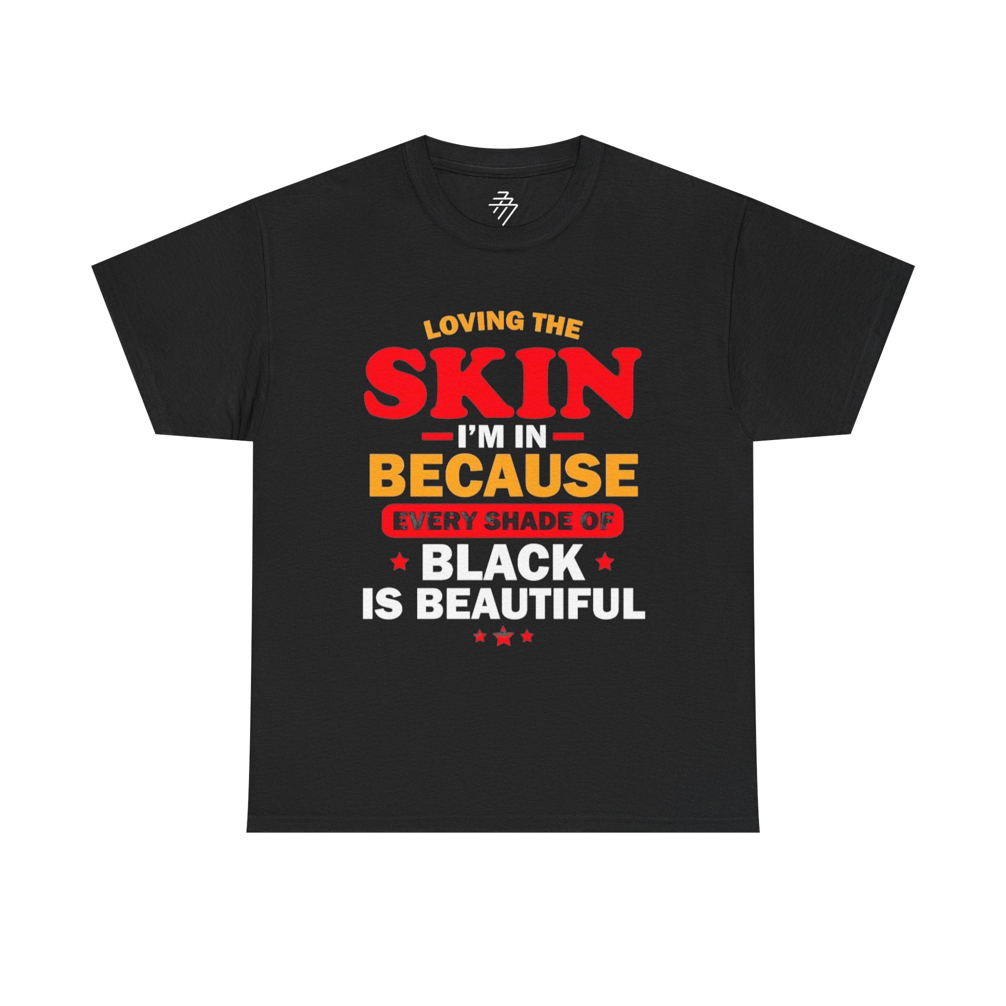 Black Is Beautiful Loving The Skin I'm In Empowerment Graphic Tee