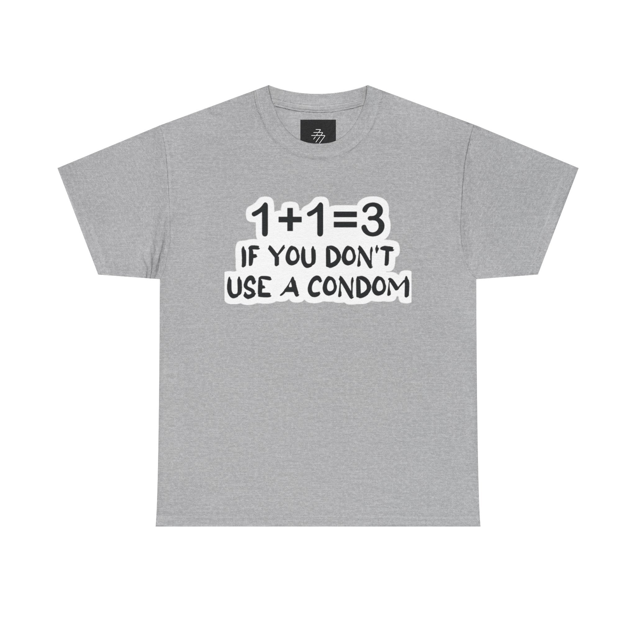 Funny Pregnancy Joke T-Shirt — "1+1=3 If You Don't Use A Condom" Graphic Tee