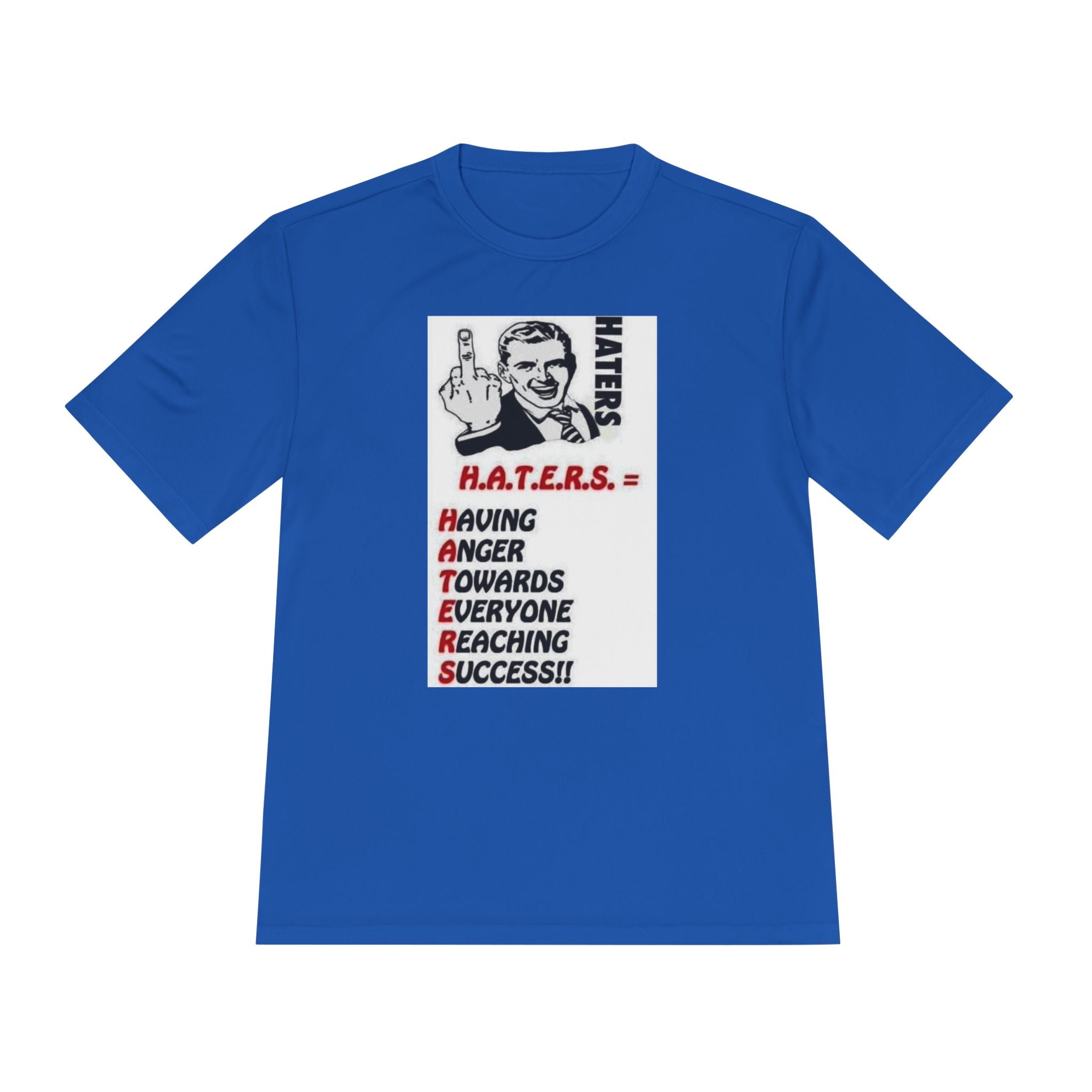 H.A.T.E.R.S. acronym graphic Tee | Motivational Humor Shirt