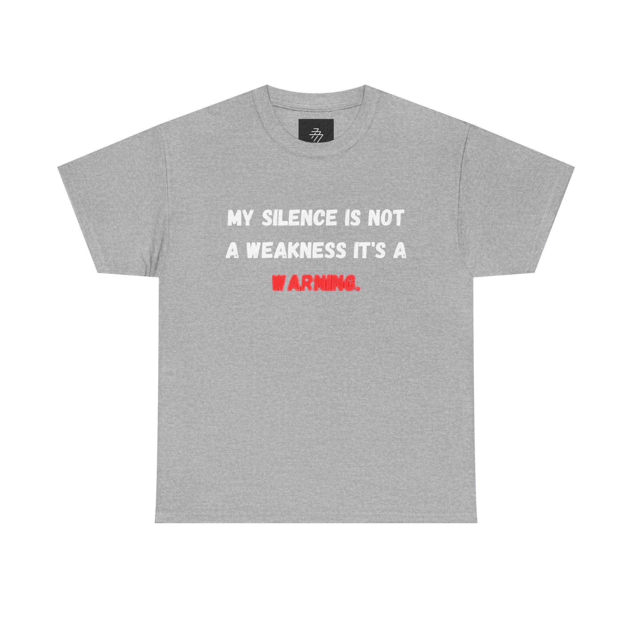 Warning Graphic Tee — "My Silence Is Not a Weakness It's a Warning"
