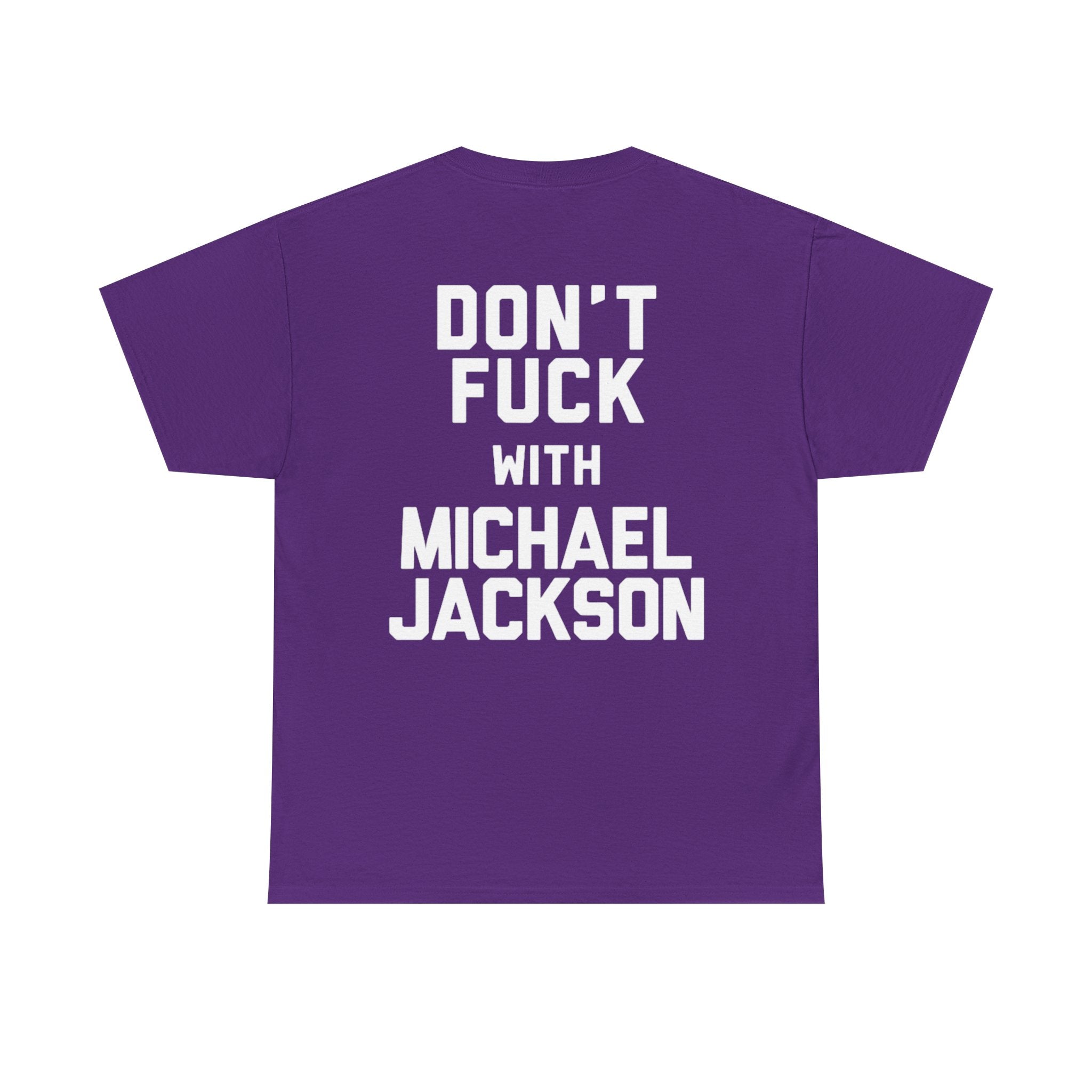 Michael Jackson Tribute Tee — 'Don't Fuck With Michael Jackson' Graphic T‑Shirt