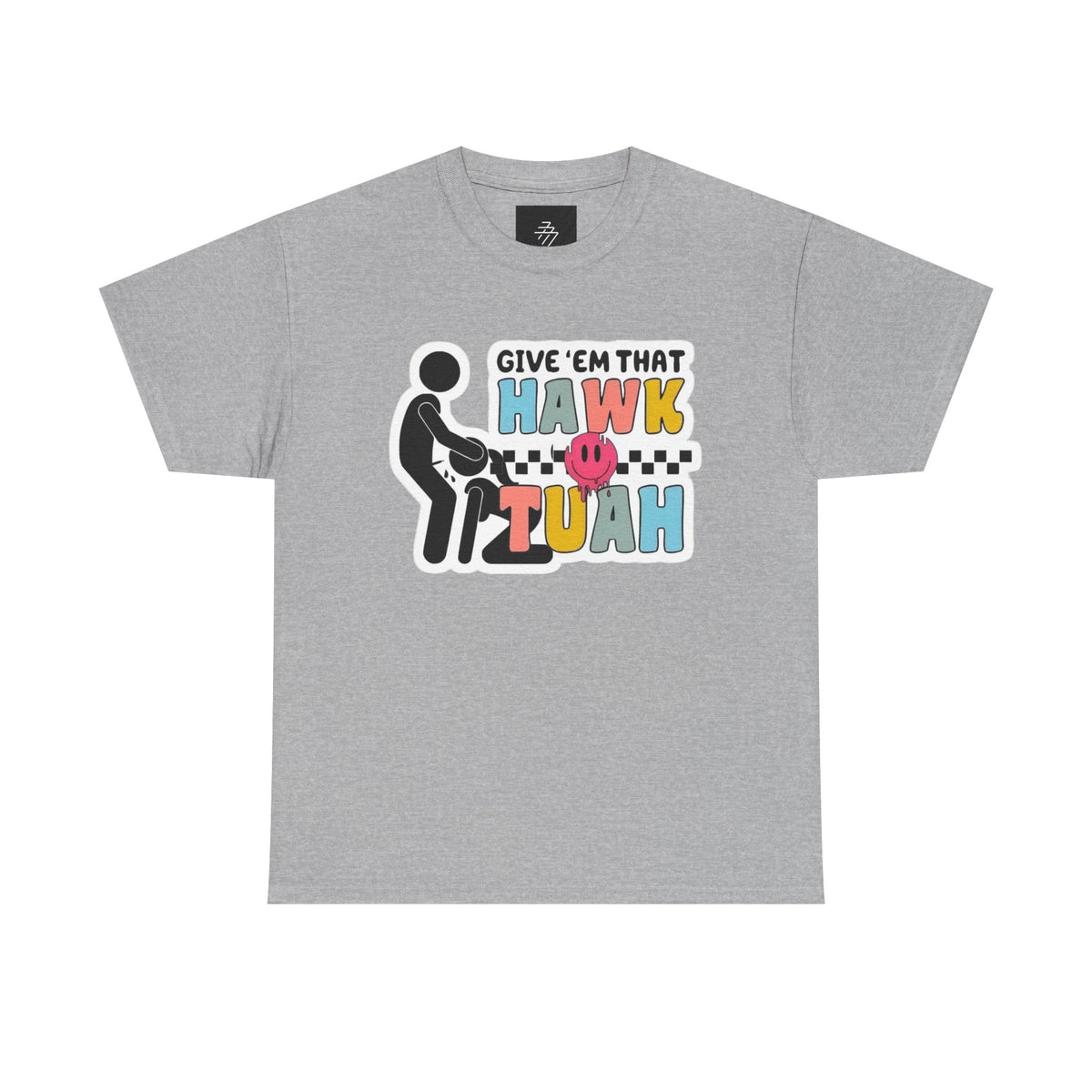 "Give ’Em That Hawk Tuah” Graphic Tee