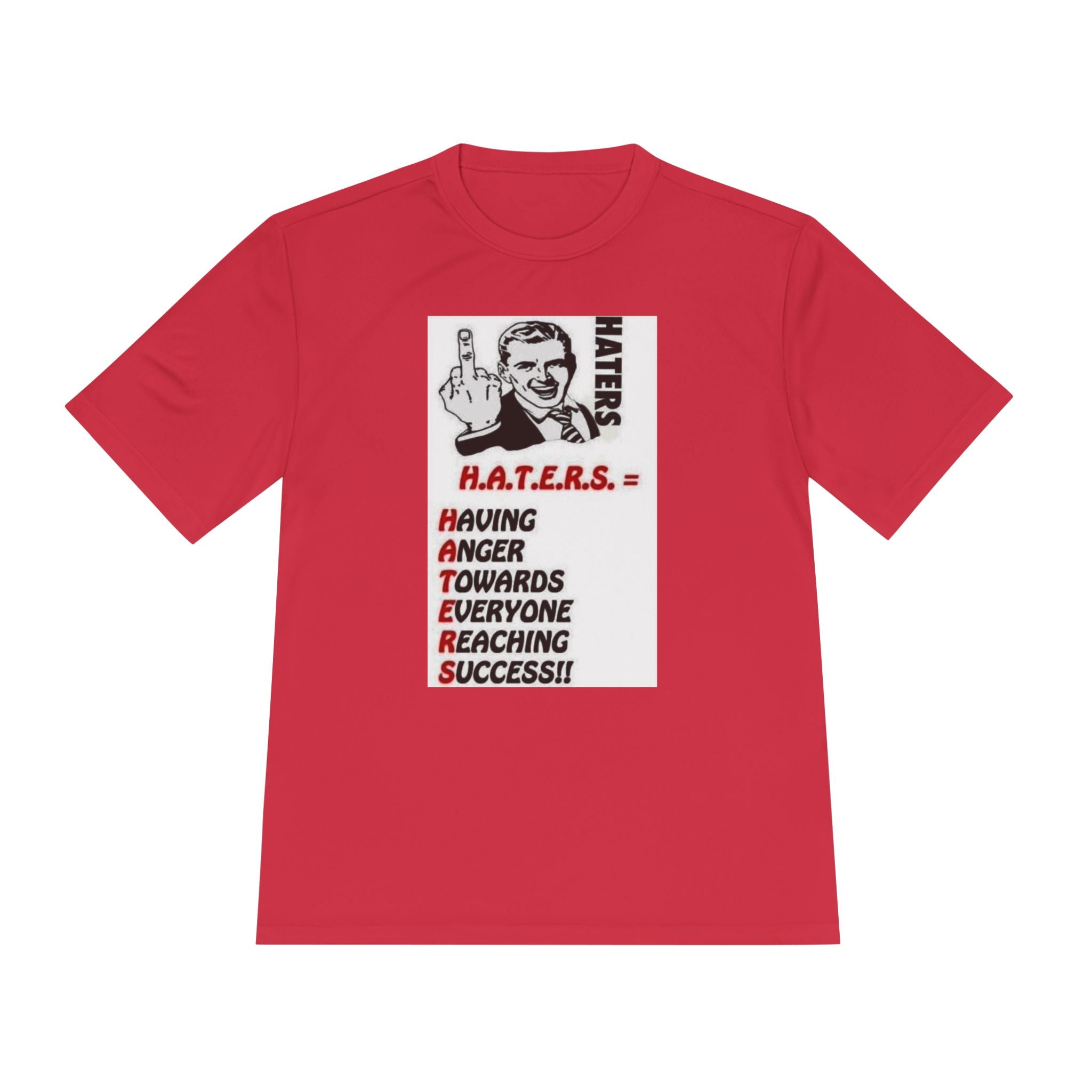 H.A.T.E.R.S. acronym graphic Tee | Motivational Humor Shirt