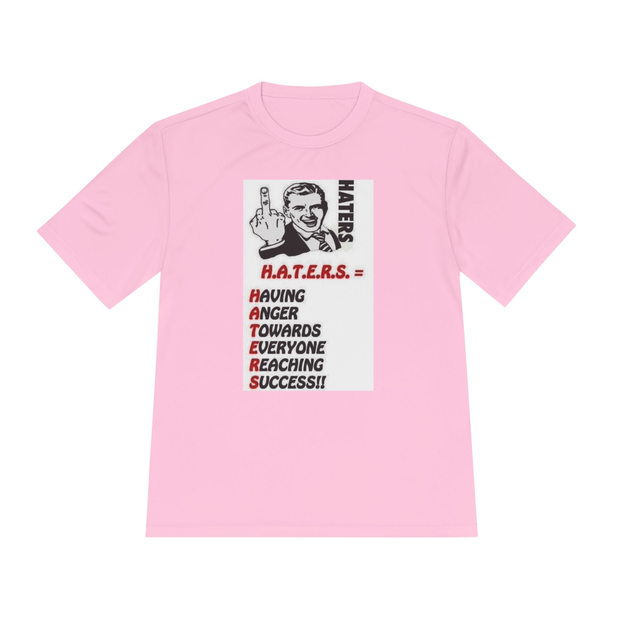H.A.T.E.R.S. acronym graphic Tee | Motivational Humor Shirt