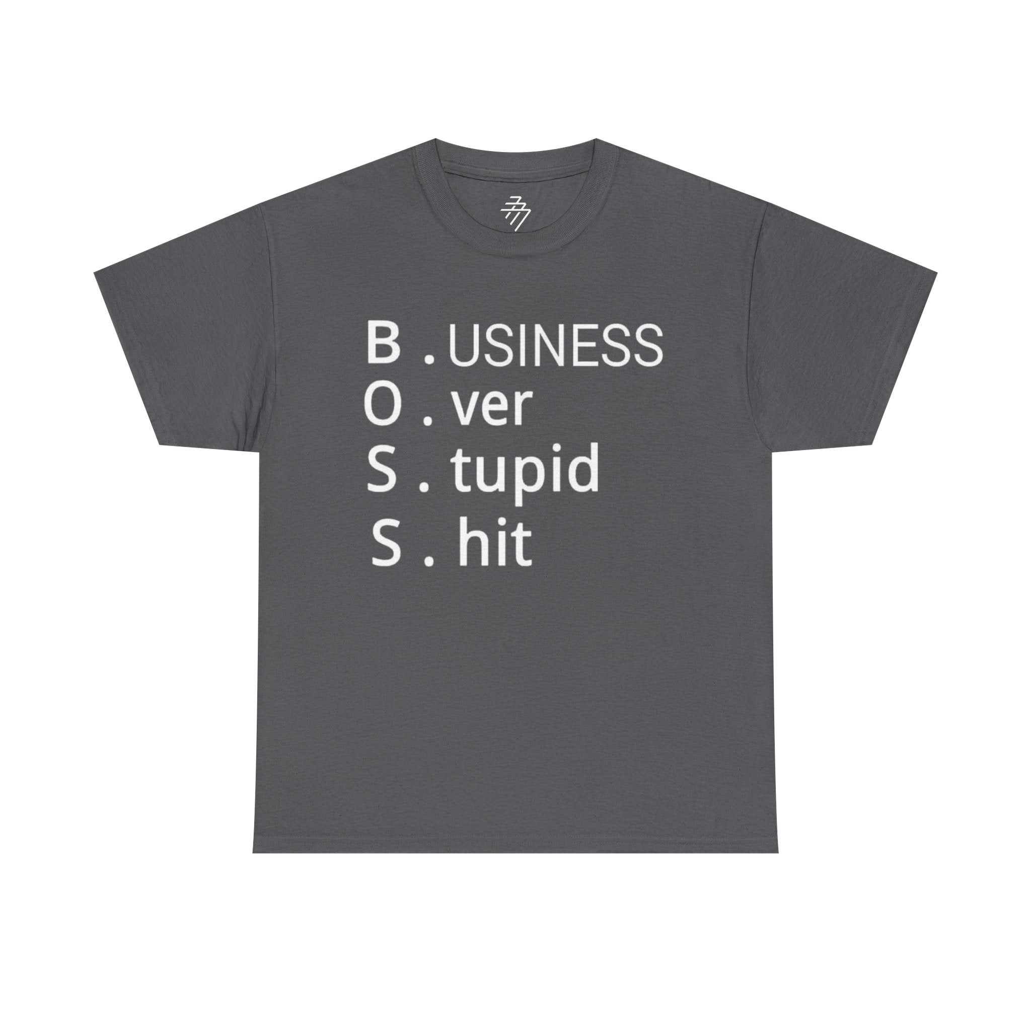 'B.O.S.S. Business Over Stupid Shit' Graphic Tee