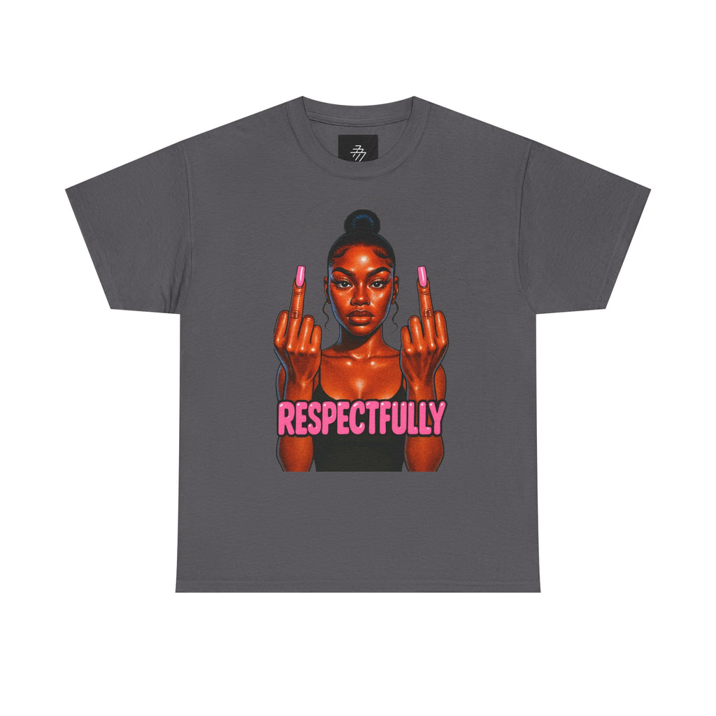 Respectfully Fuck You Tee — Bold Graphic Women's Attitude T-Shirt