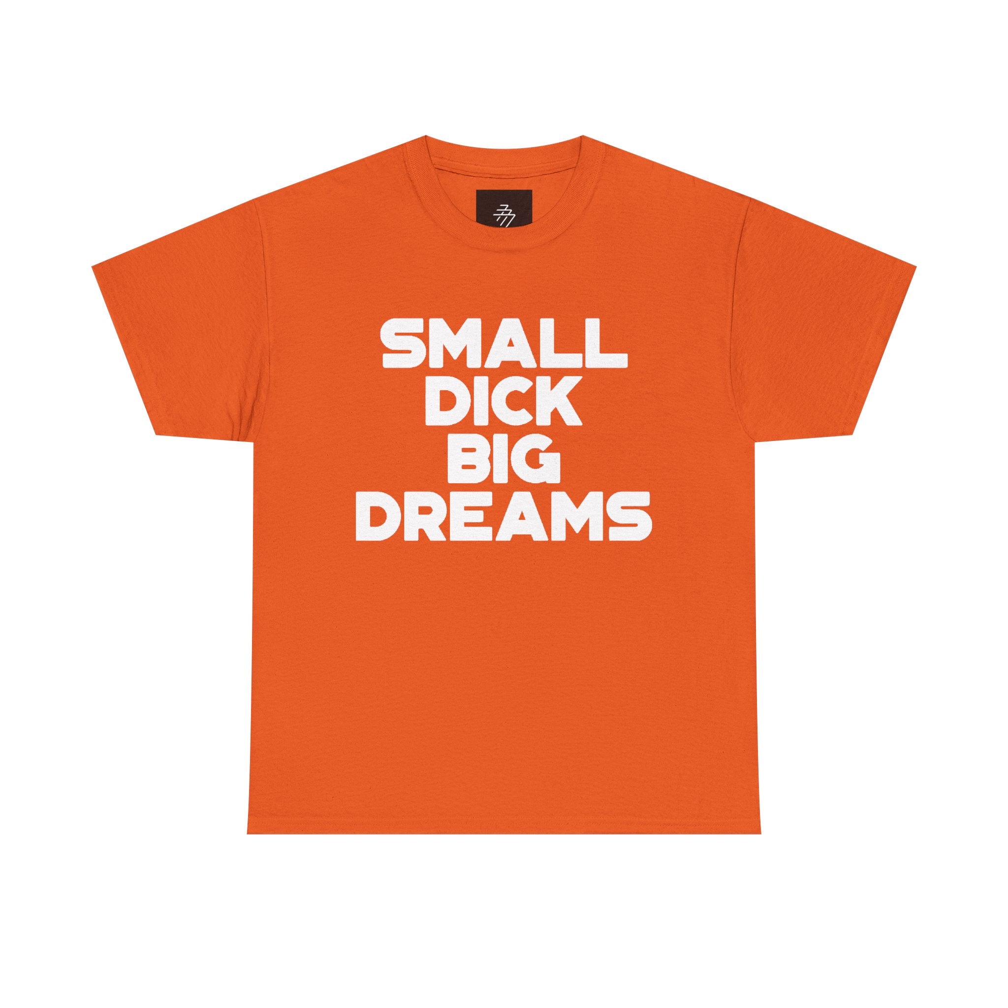 Graphic Tee — "Small Dick Big Dreams" Bold Statement T-Shirt