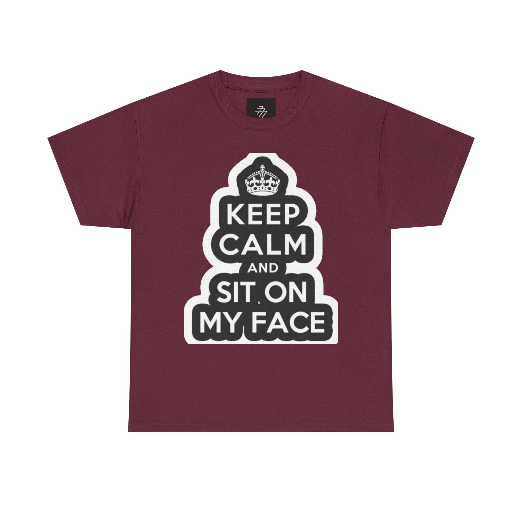 Keep Calm and Sit On My Face T-Shirt — Funny Graphic Tee