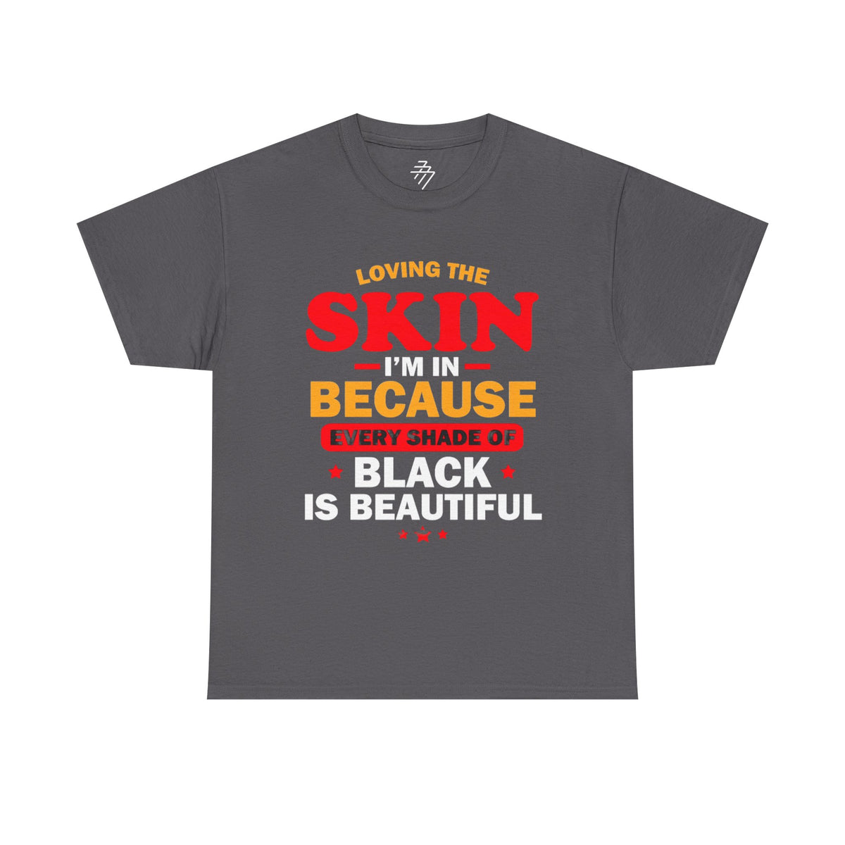 Black Is Beautiful Loving The Skin I'm In Empowerment Graphic Tee