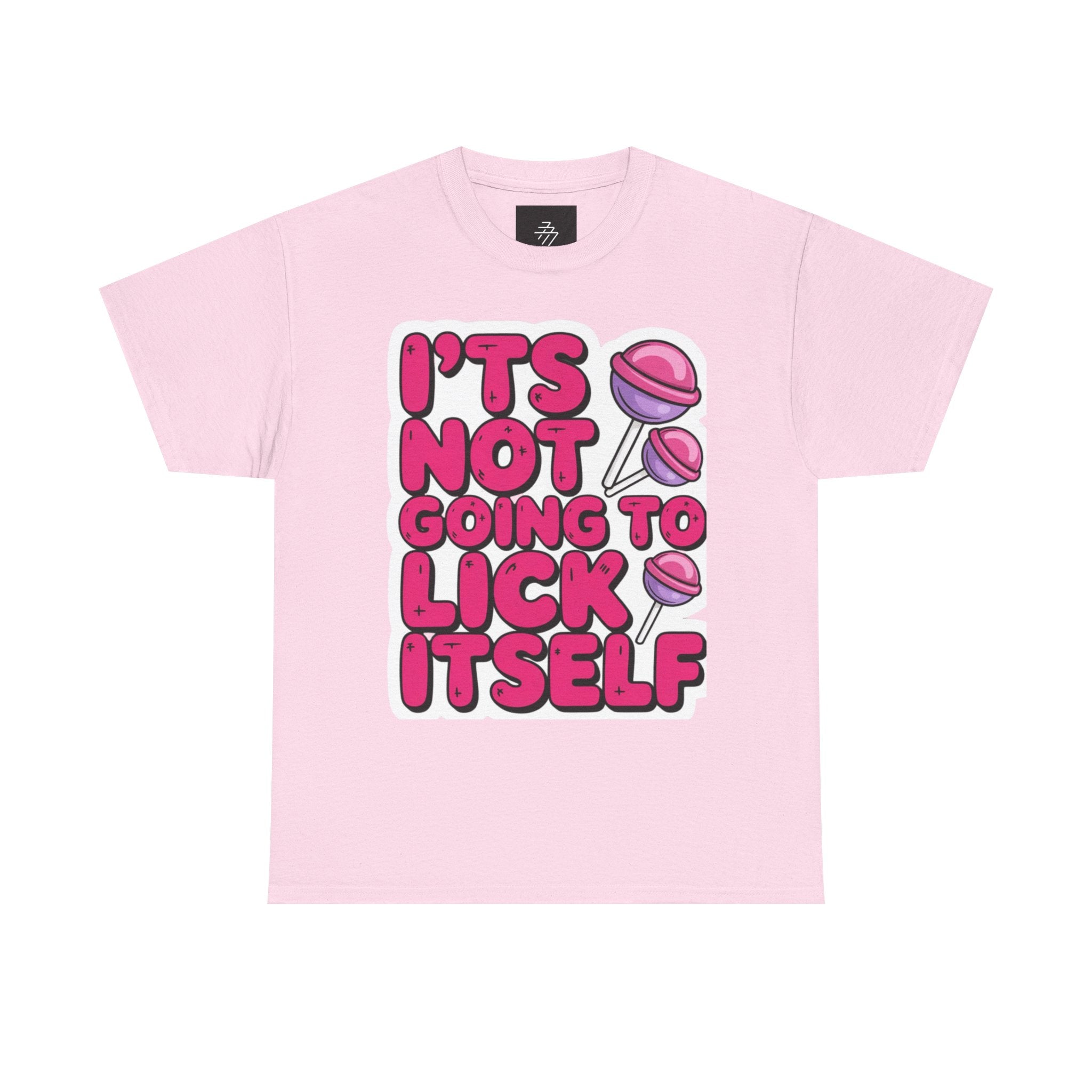 Graphic Tee — "It's Not Going to Lick Itself" Pink Lollipop Funny T-Shirt
