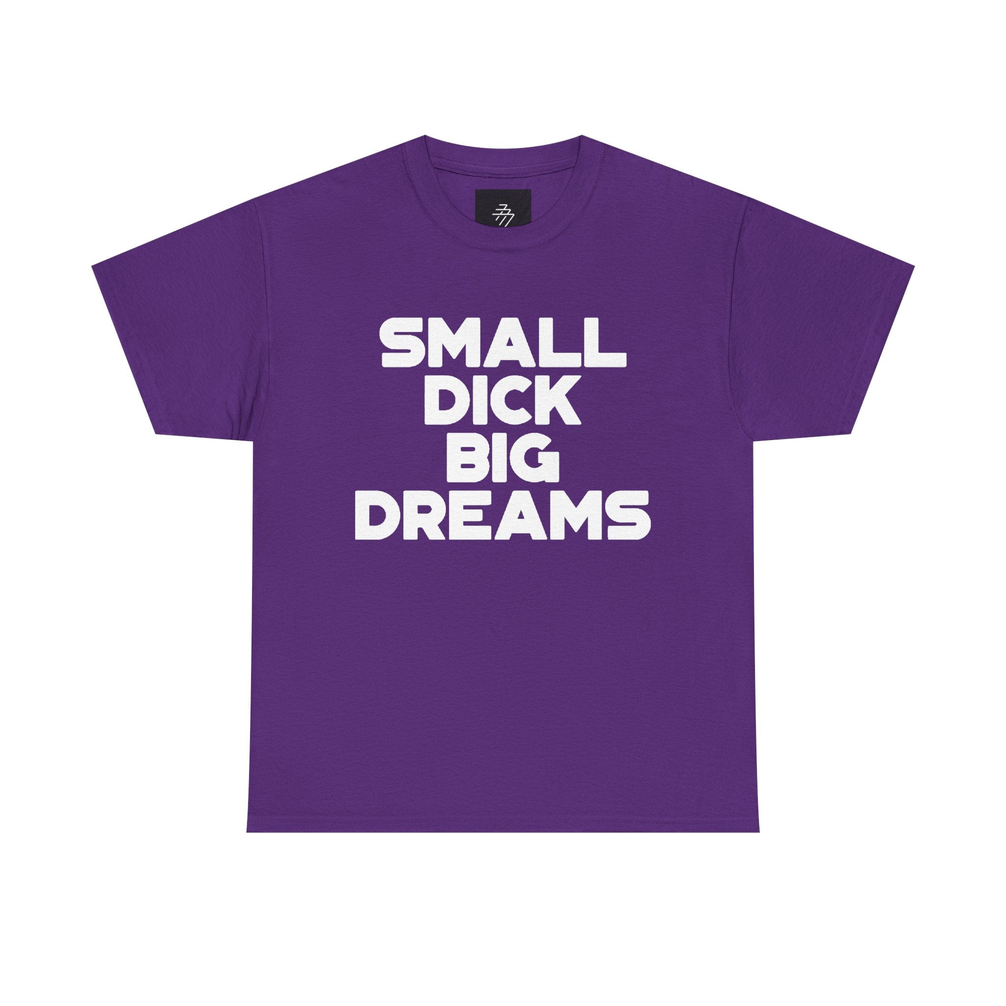 Graphic Tee — "Small Dick Big Dreams" Bold Statement T-Shirt