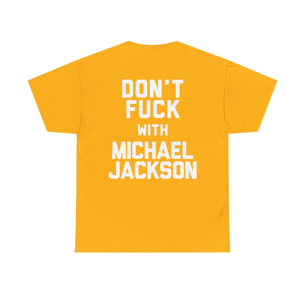 Michael Jackson Tribute Tee — 'Don't Fuck With Michael Jackson' Graphic T‑Shirt