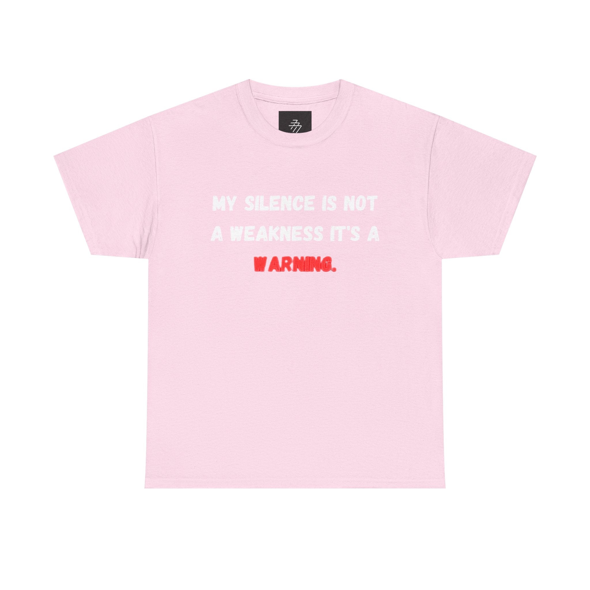 Warning Graphic Tee — "My Silence Is Not a Weakness It's a Warning"