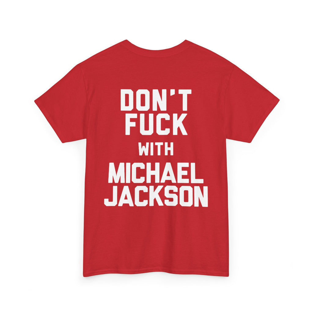 Michael Jackson Tribute Tee — 'Don't Fuck With Michael Jackson' Graphic T‑Shirt