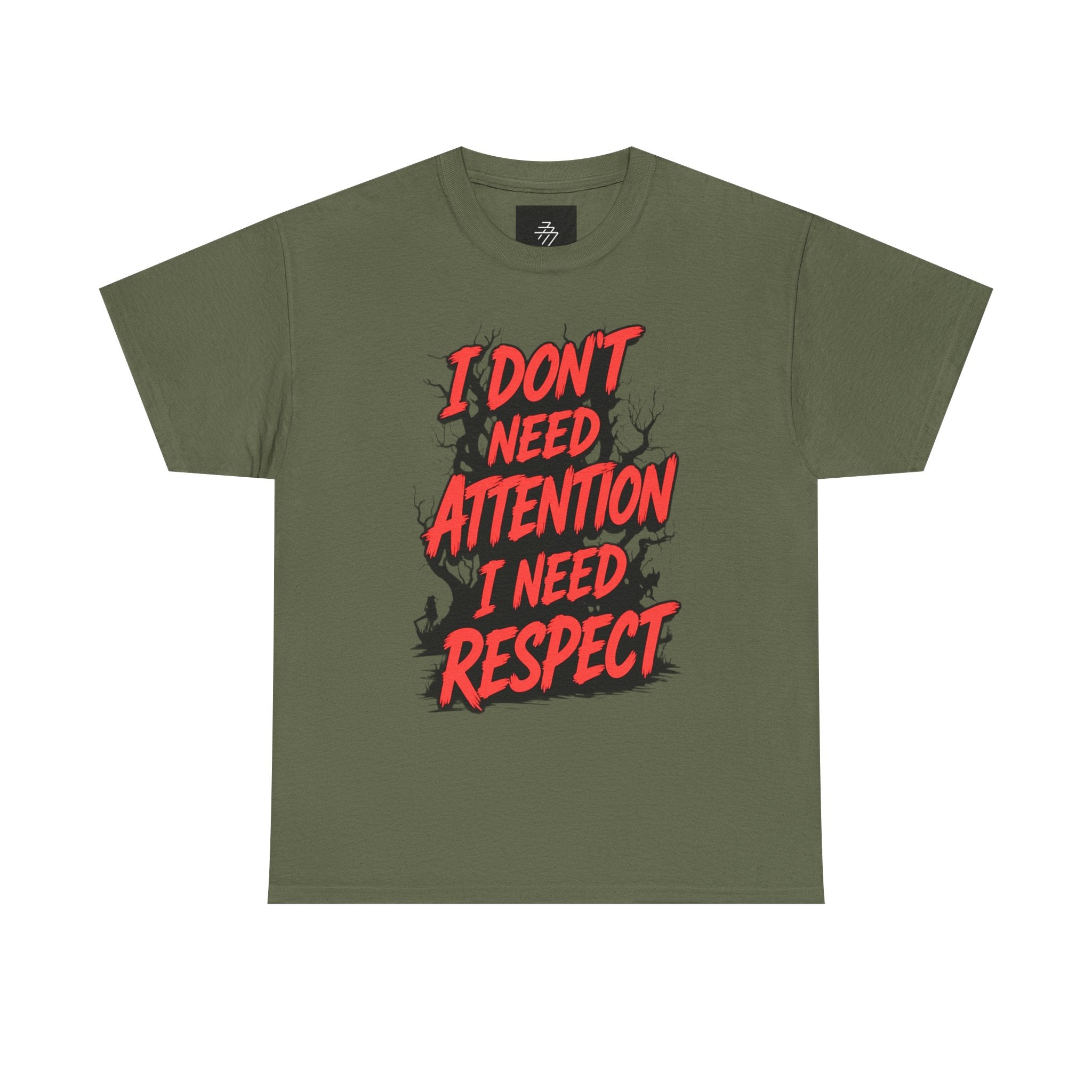 I Don't Need Attention I Need Respect Tee - Bold Statement Graphic T-Shirt