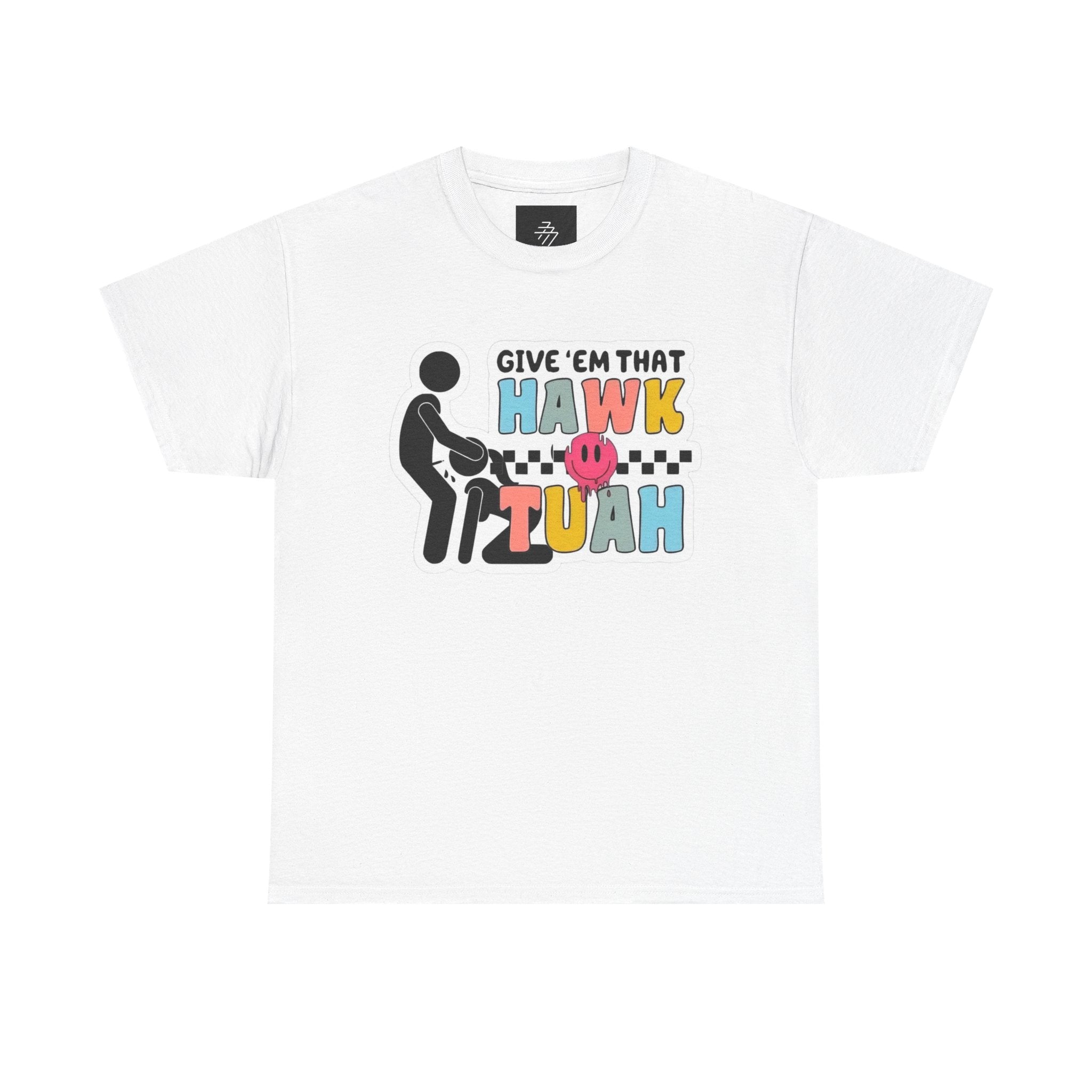 "Give ’Em That Hawk Tuah” Graphic Tee